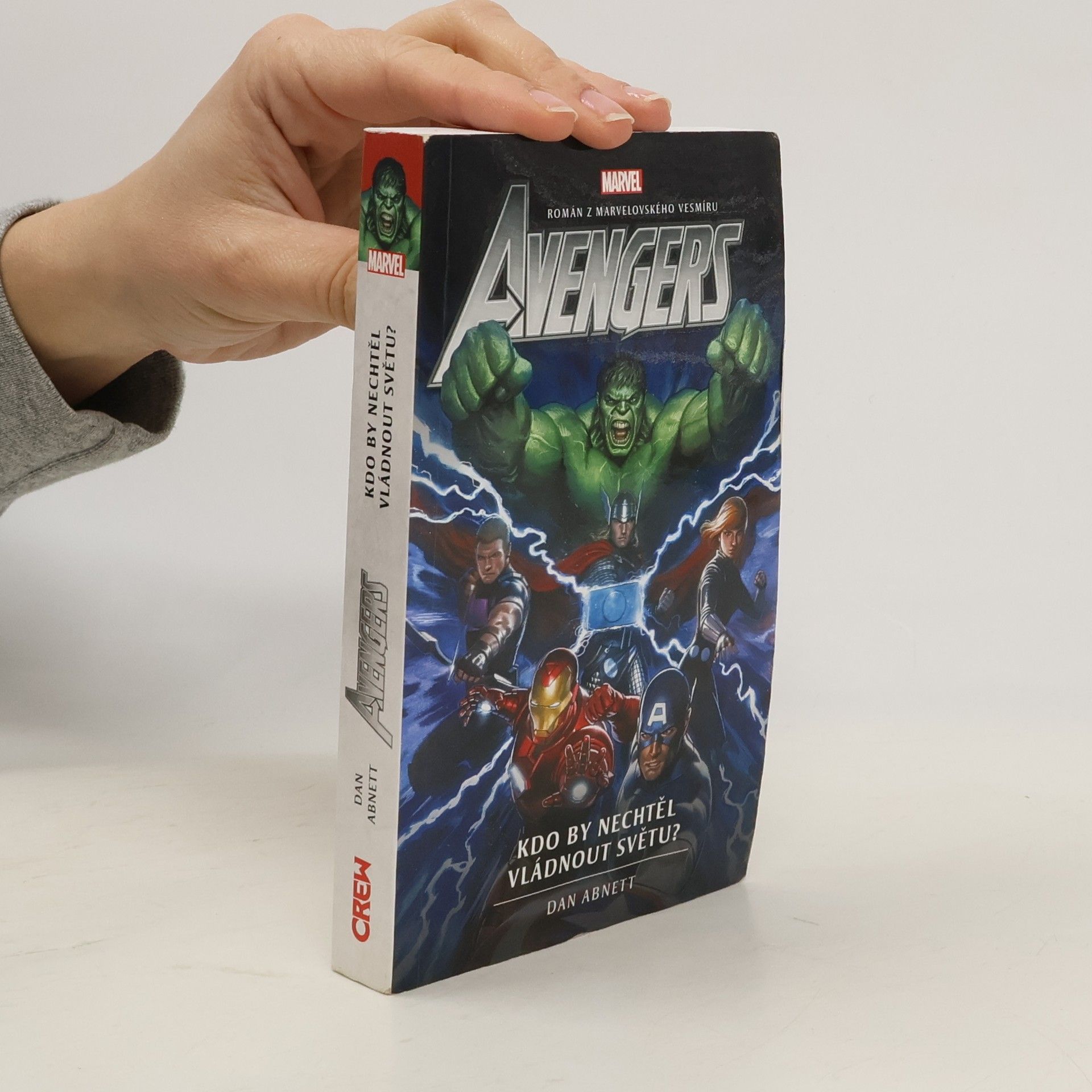 Dan Abnett Avengers: Kdo by nechtěl vládnout světu?
