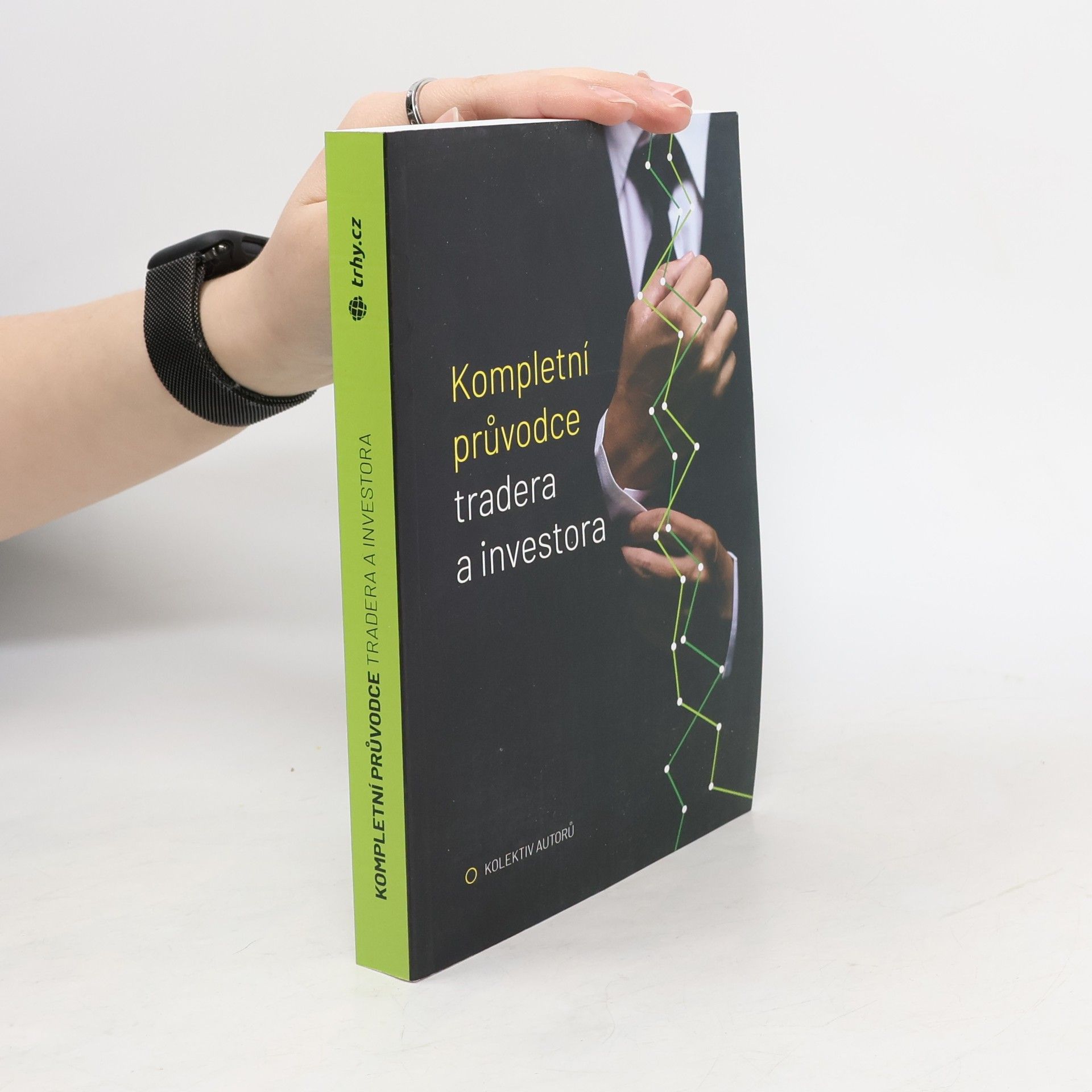 Kolektív autorov Kompletní průvodce tradera a investora