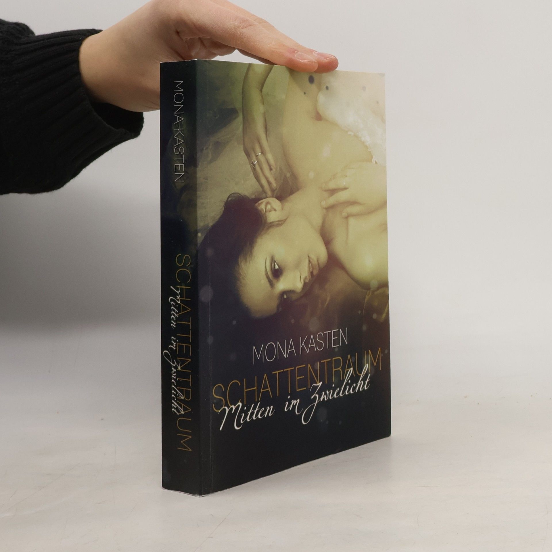 Mona Kasten Schattentraum. Mitten Im Zwielicht