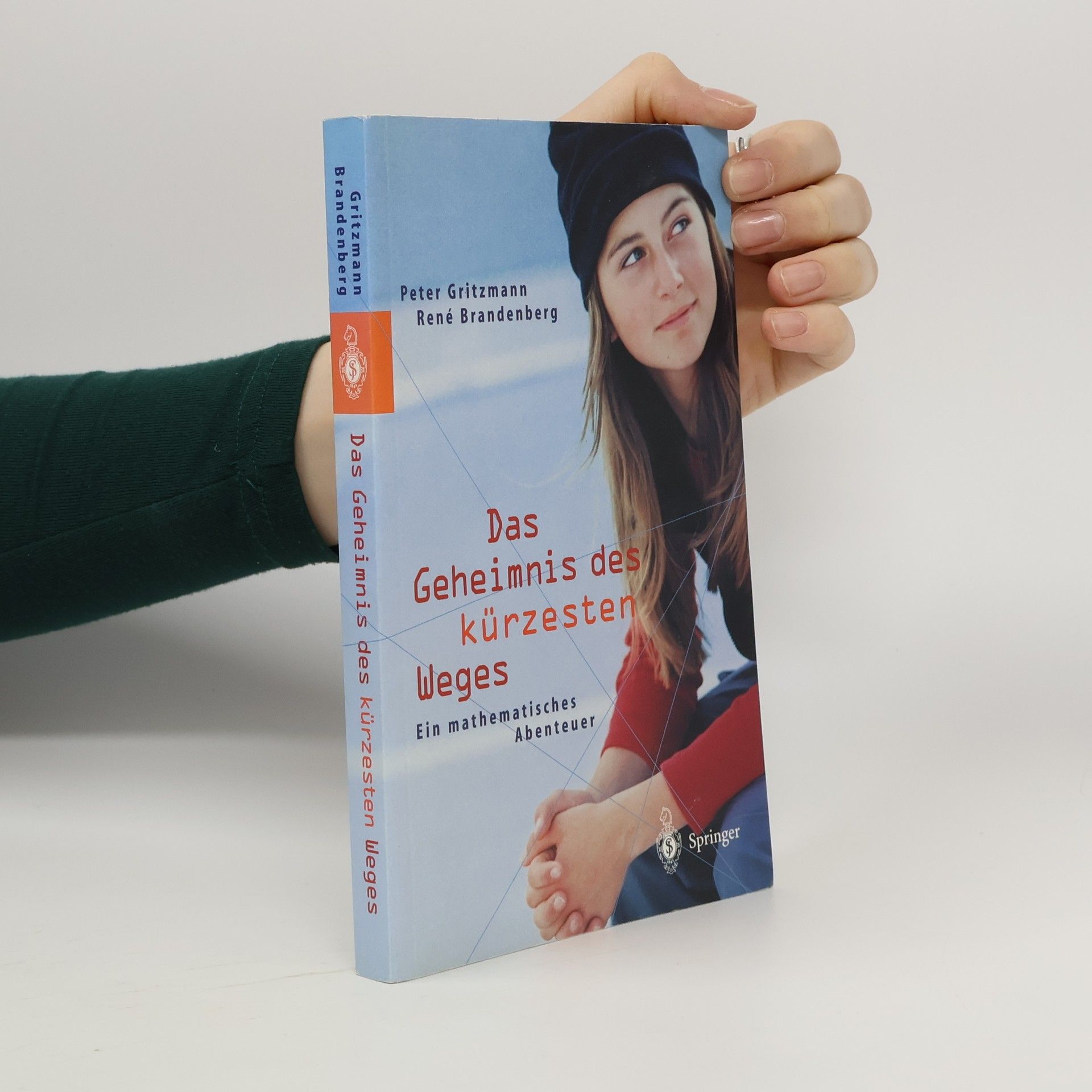 Peter Gritzmann Das Geheimnis des kürzesten Weges