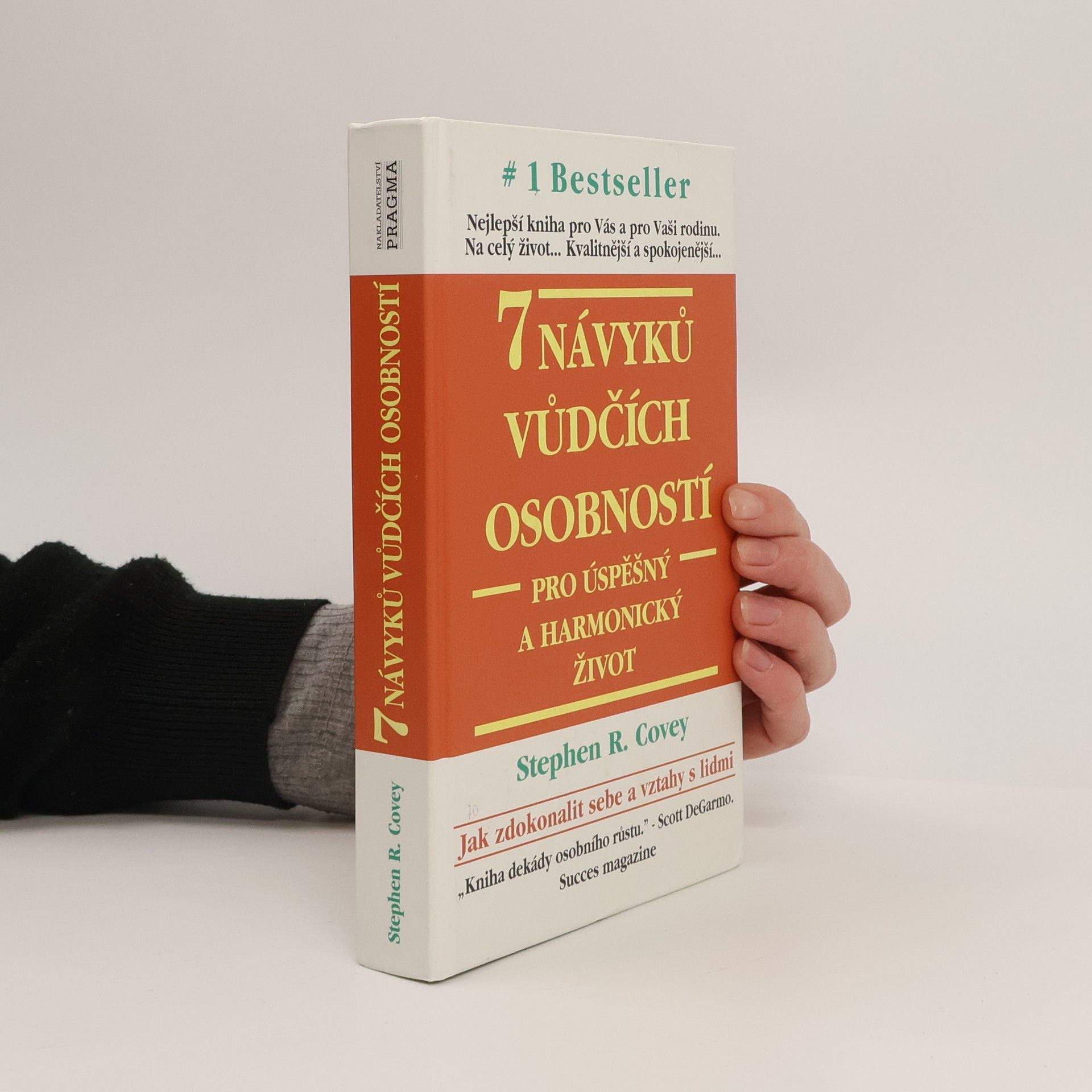 Stephen R. Covey 7 návyků vůdčích osobností pro úspěšný a harmonický život