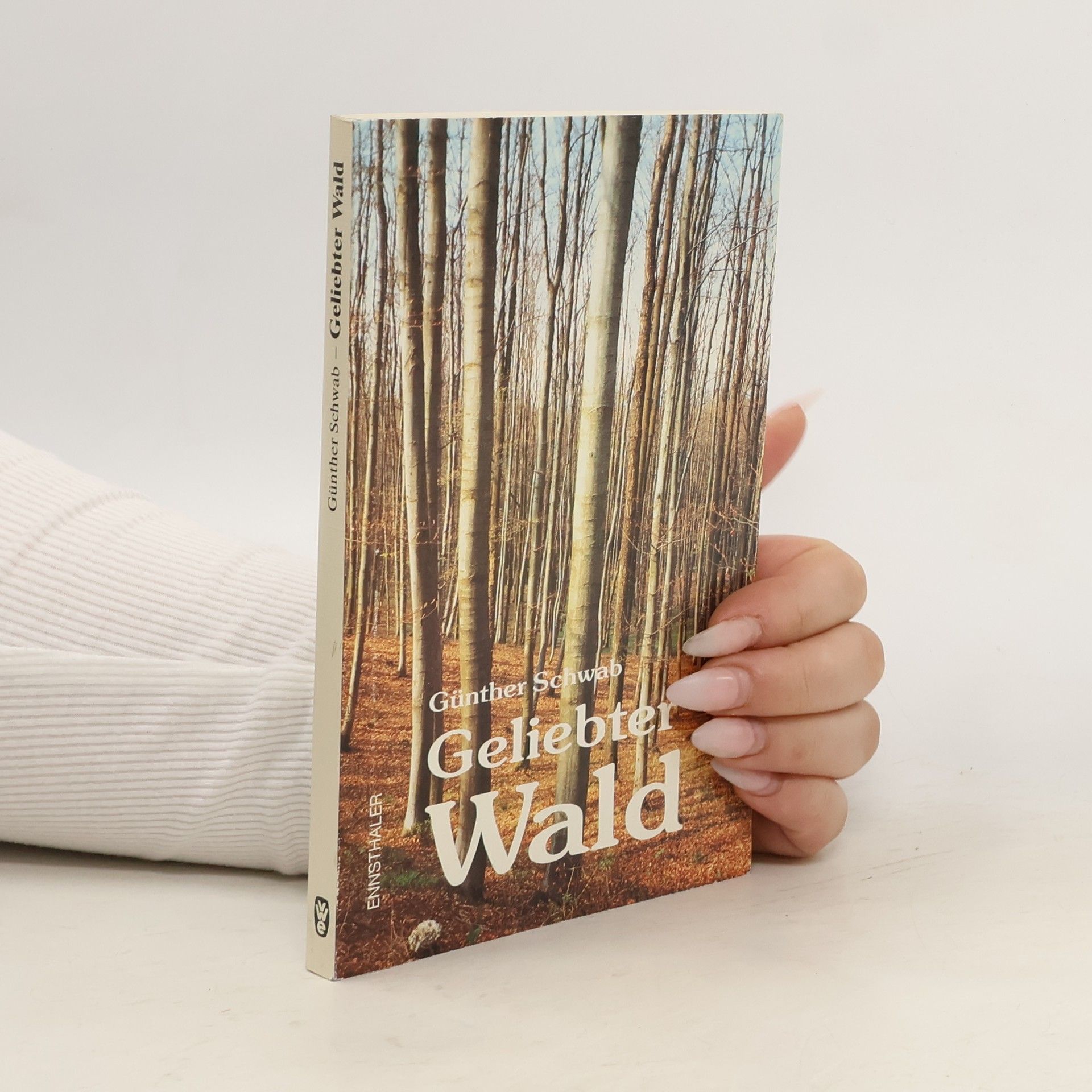 Günther Schwab Geliebter Wald