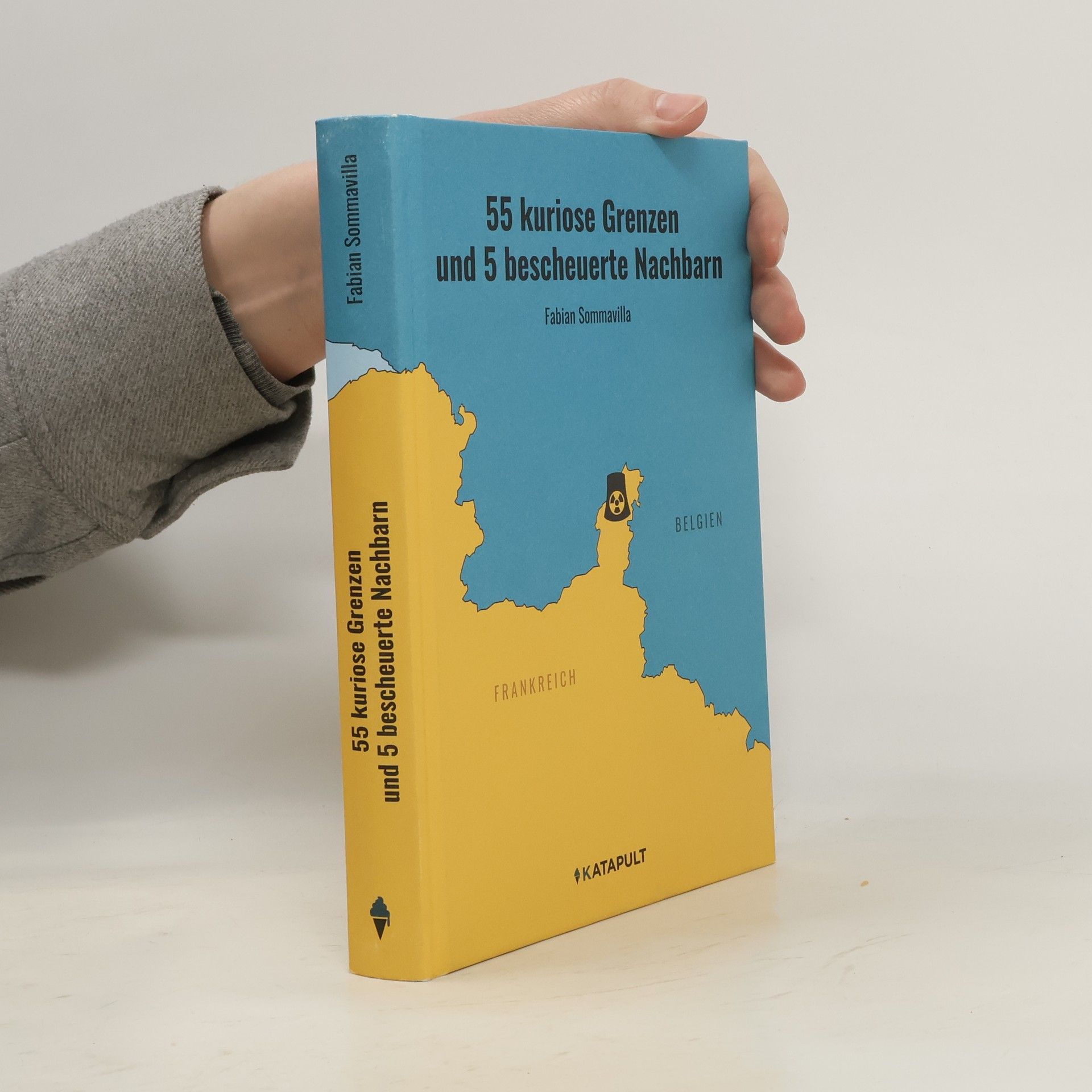 Fabian Sommavilla 55 kuriose Grenzen und 5 bescheuerte Nachbarn