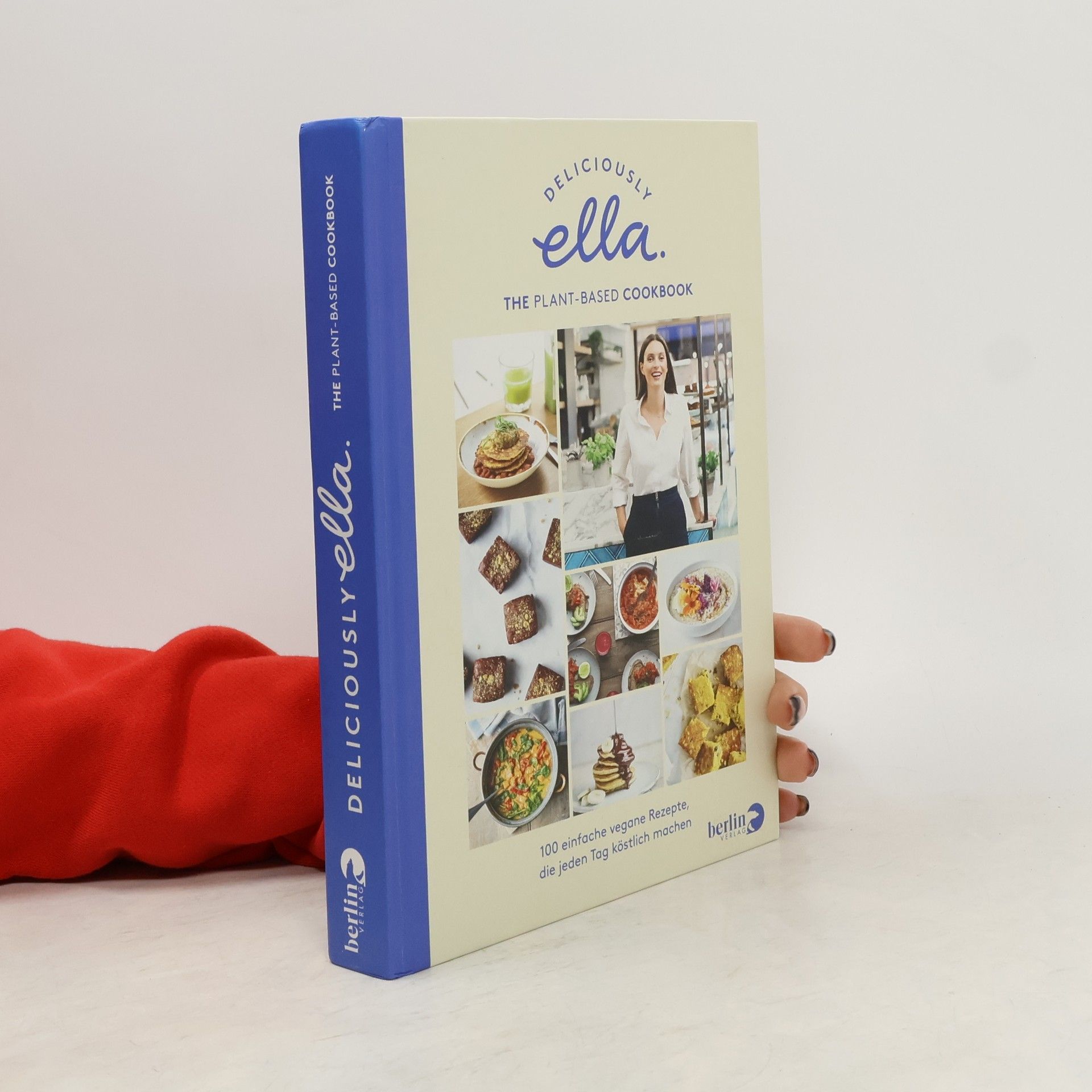 Ella Mills Deliciously Ella. The plant-based cookbook