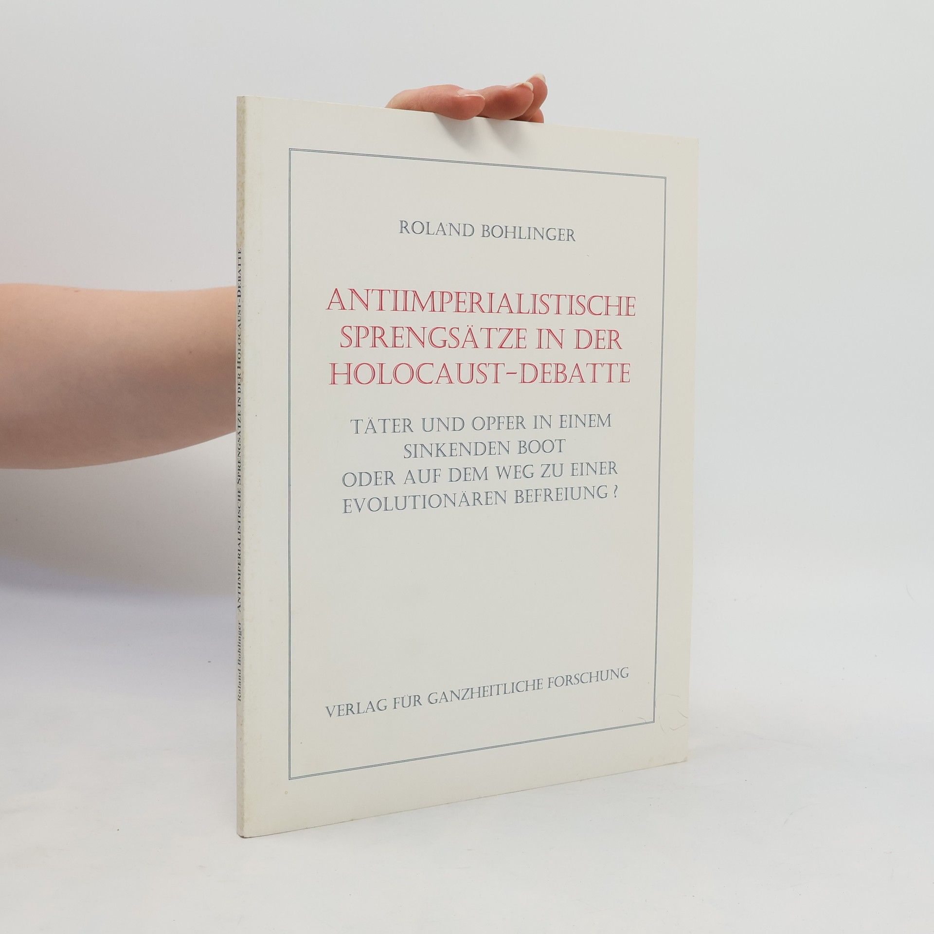 Roland Bohlinger Antiimperialistische sprengsatze in der Holocaust-Debatte