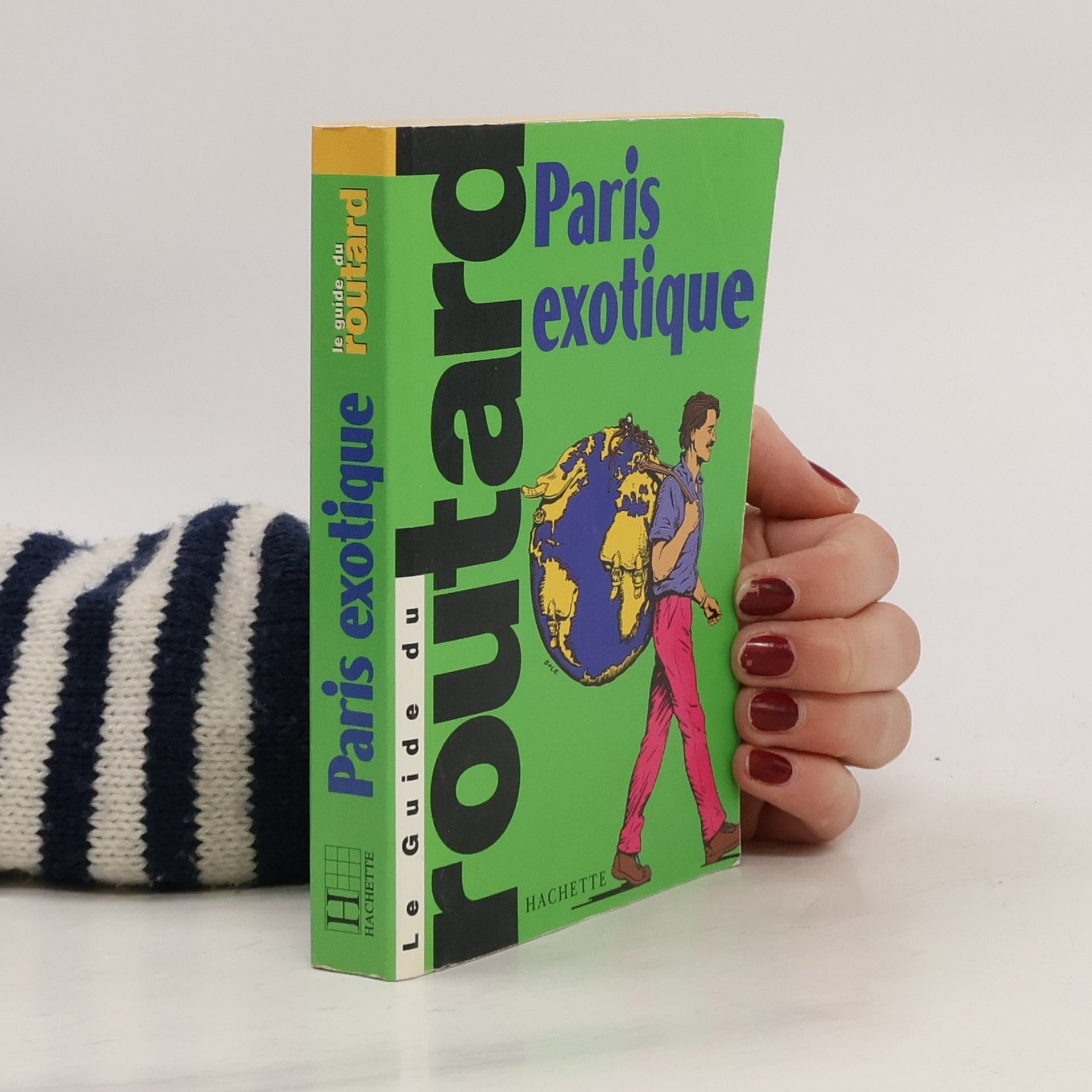 Philippe Gloaguen Le Guide du Routard: Paris exotique