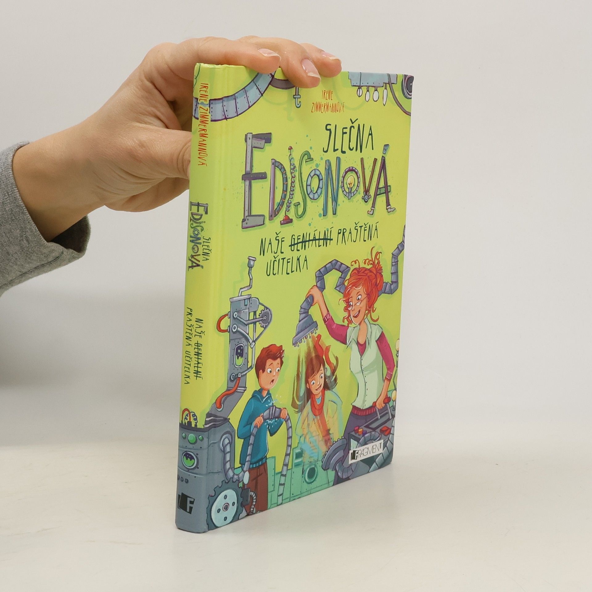 Irene Zimmermann Slečna Edisonová: naše geniální praštěná učitelka