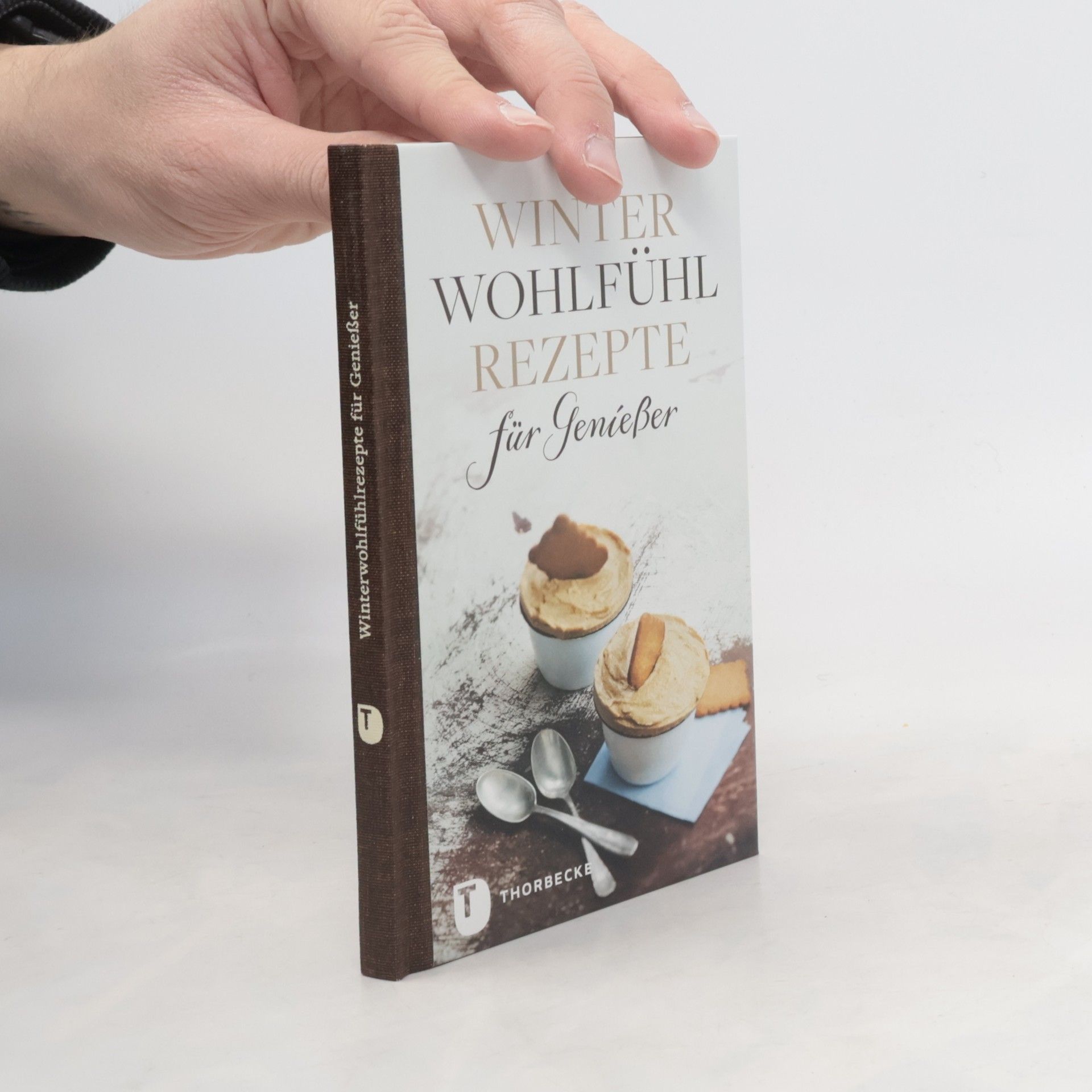 Autorenkollektiv Thorbeckes kleine Schätze: Winterwohlfühlrezepte für Genießer