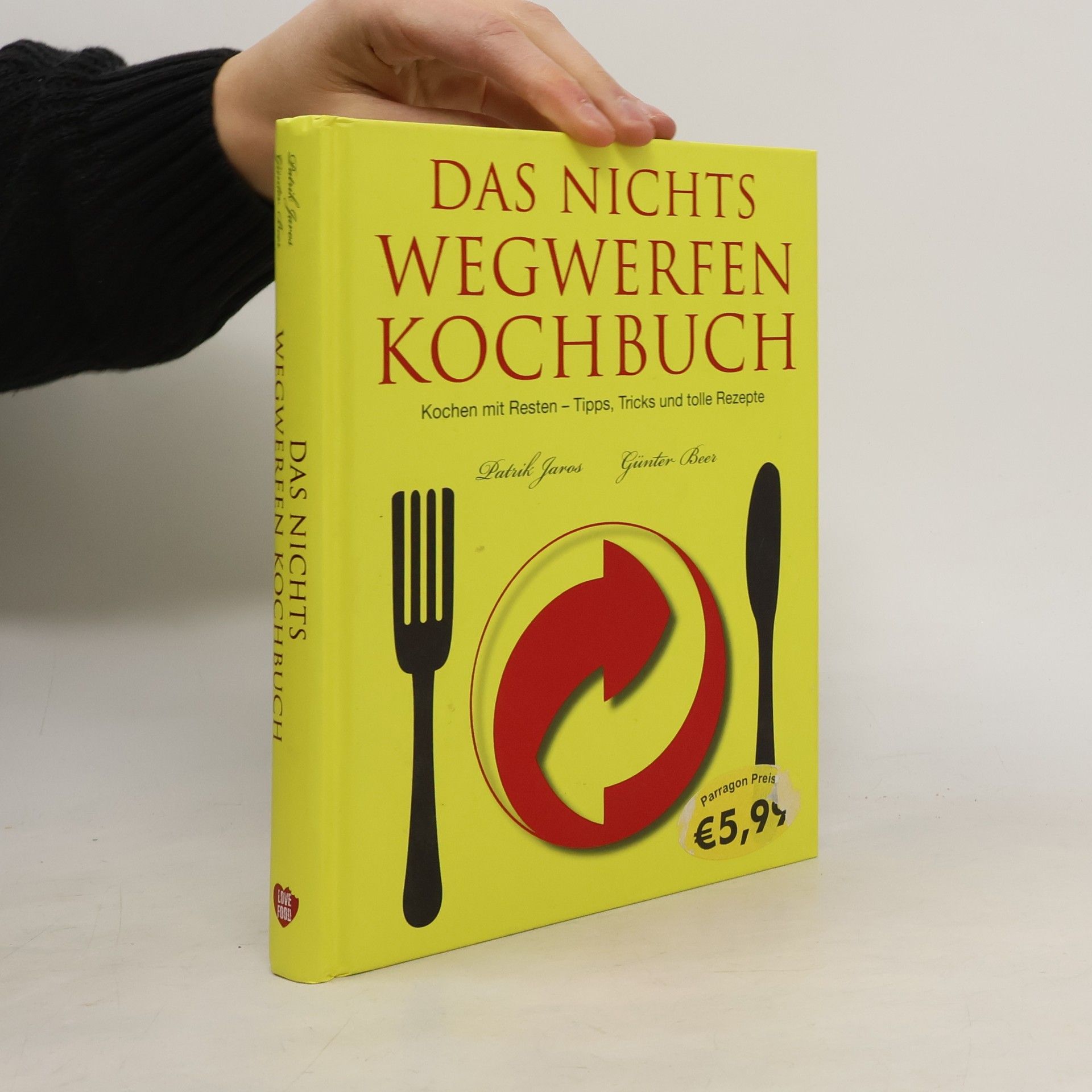 Guenter Beer Das Nichts-Wegwerfen-Kochbuch