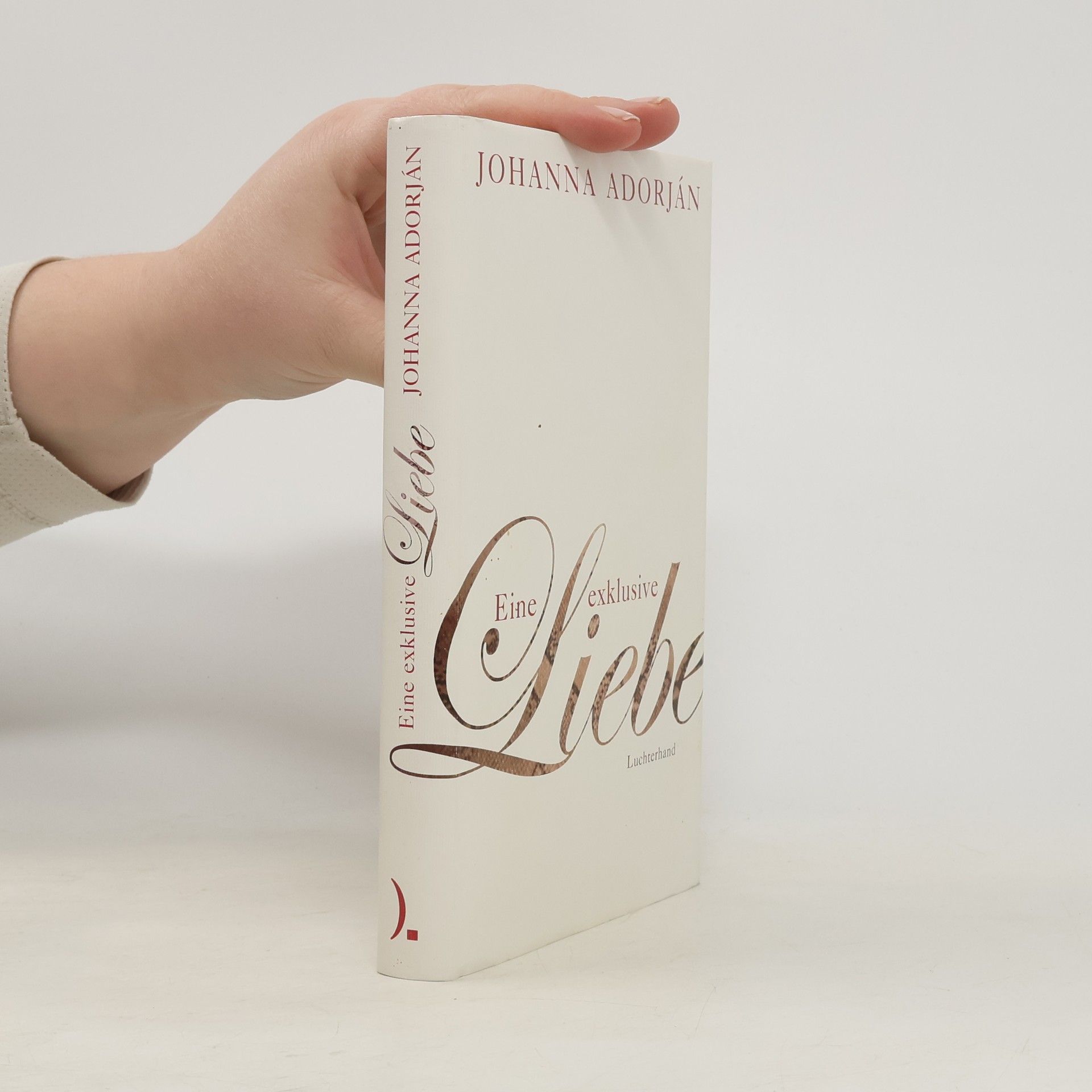 Johanna Adorján Eine exklusive Liebe