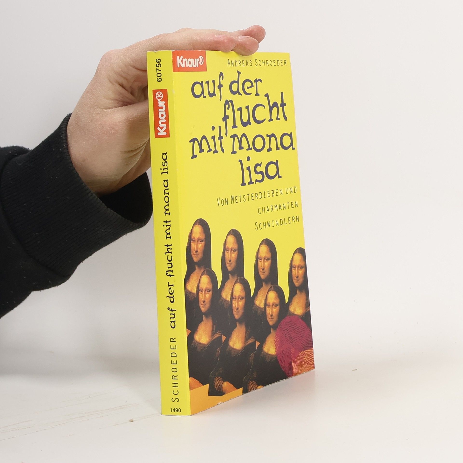 Andreas Schroeder Auf der Flucht mit Mona Lisa. Von Meisterdieben und charmanten Schwindlern