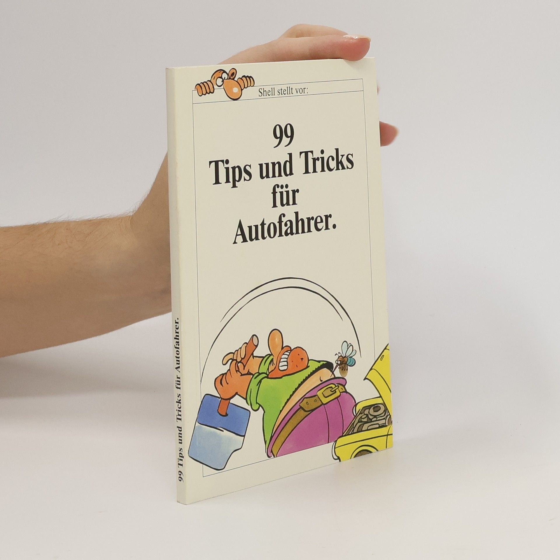 Kolektív autorov 99 Tips und Tricks für Autofahrer