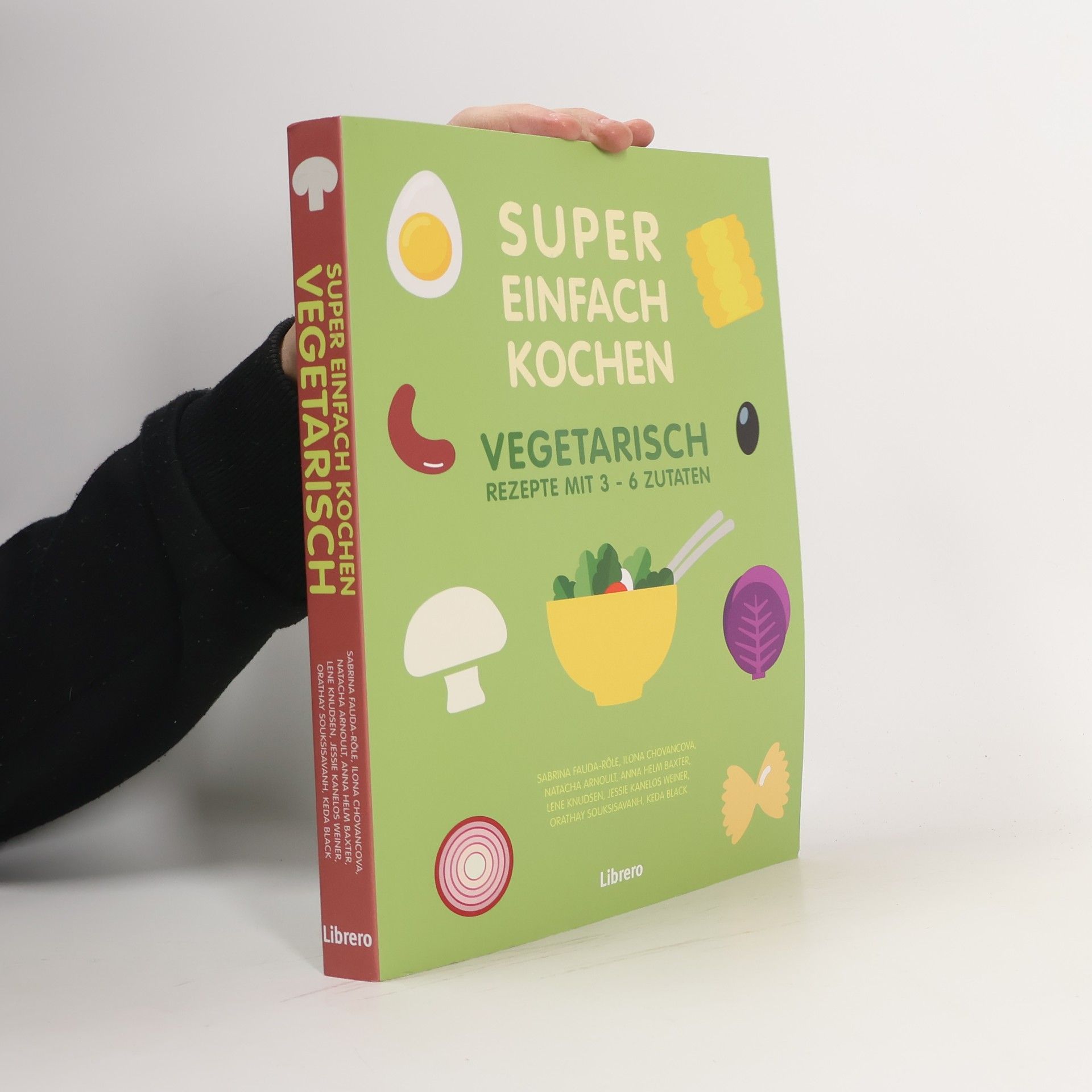 Super einfach kochen vegetarisch