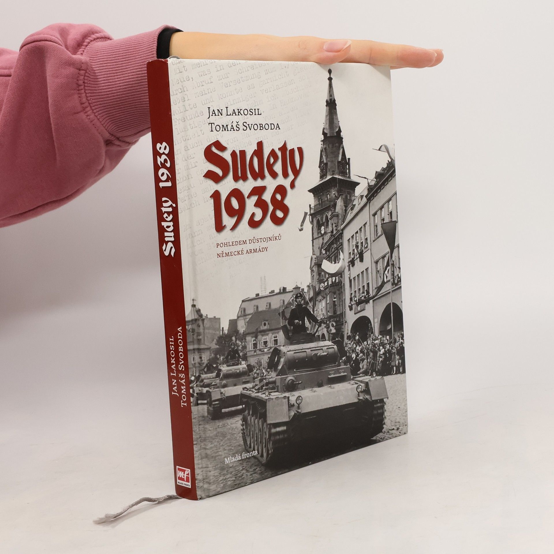 Jan Lakosil Sudety 1938 : pohledem důstojníků německé armády