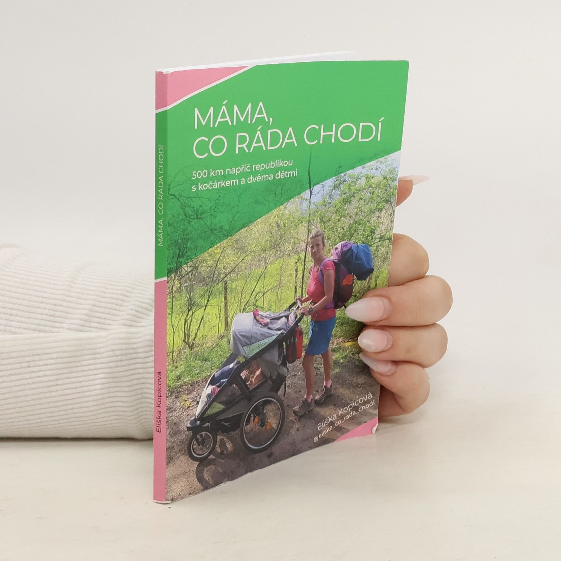 Eliška Kopicová Máma, co ráda chodí. 500 km napříč republikou s kočárkem a dvěma dětmi