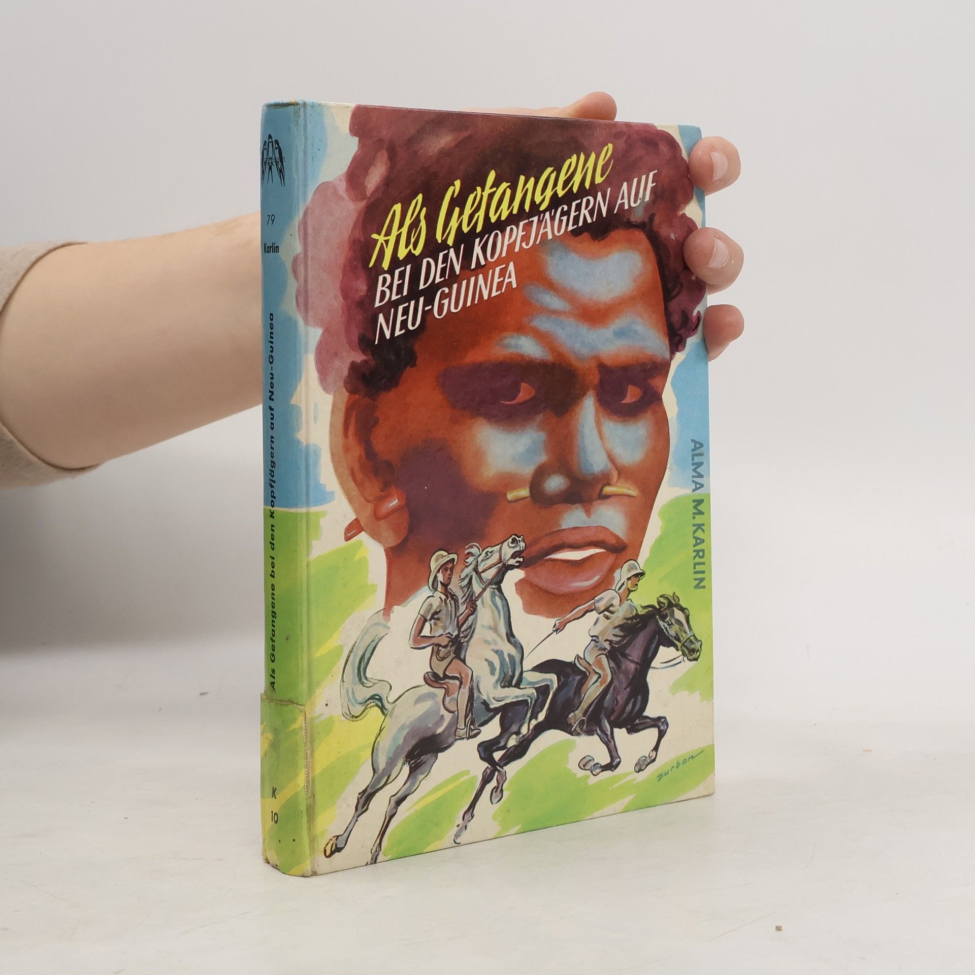 Alma Karlin Als Gefangene bei den Kopfjägern auf Neu-Guinea