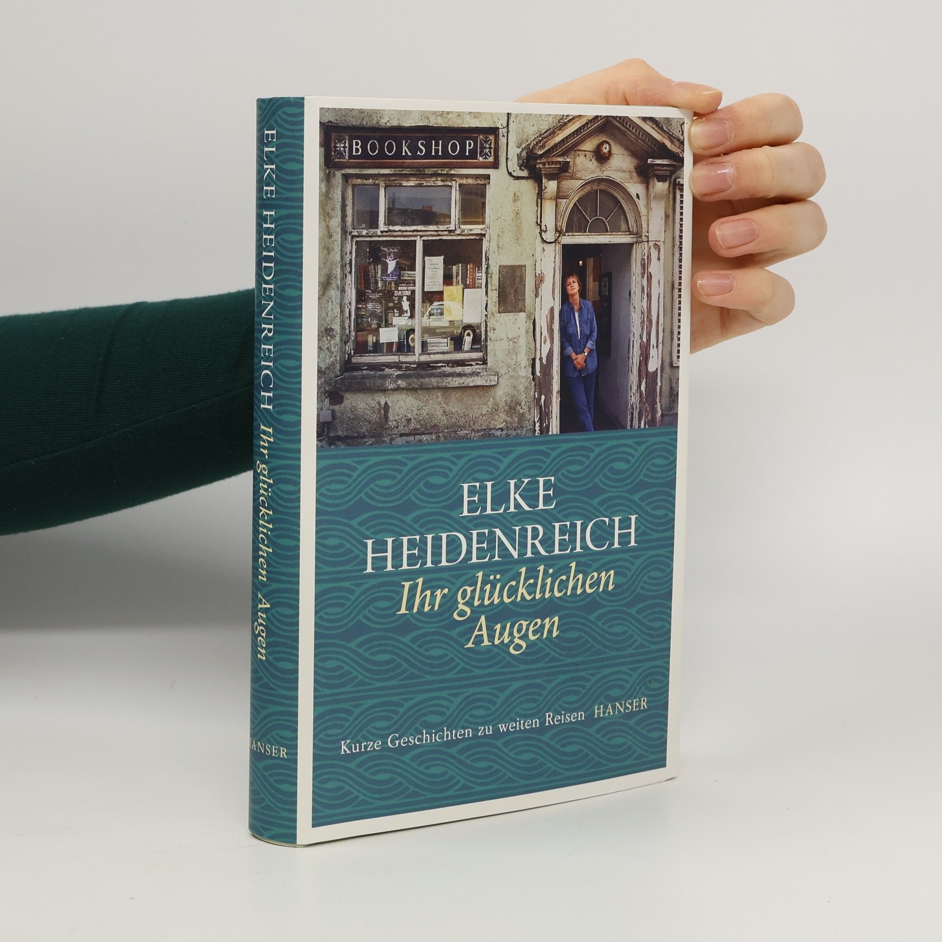 Elke Heidenreich Ihr glücklichen Augen