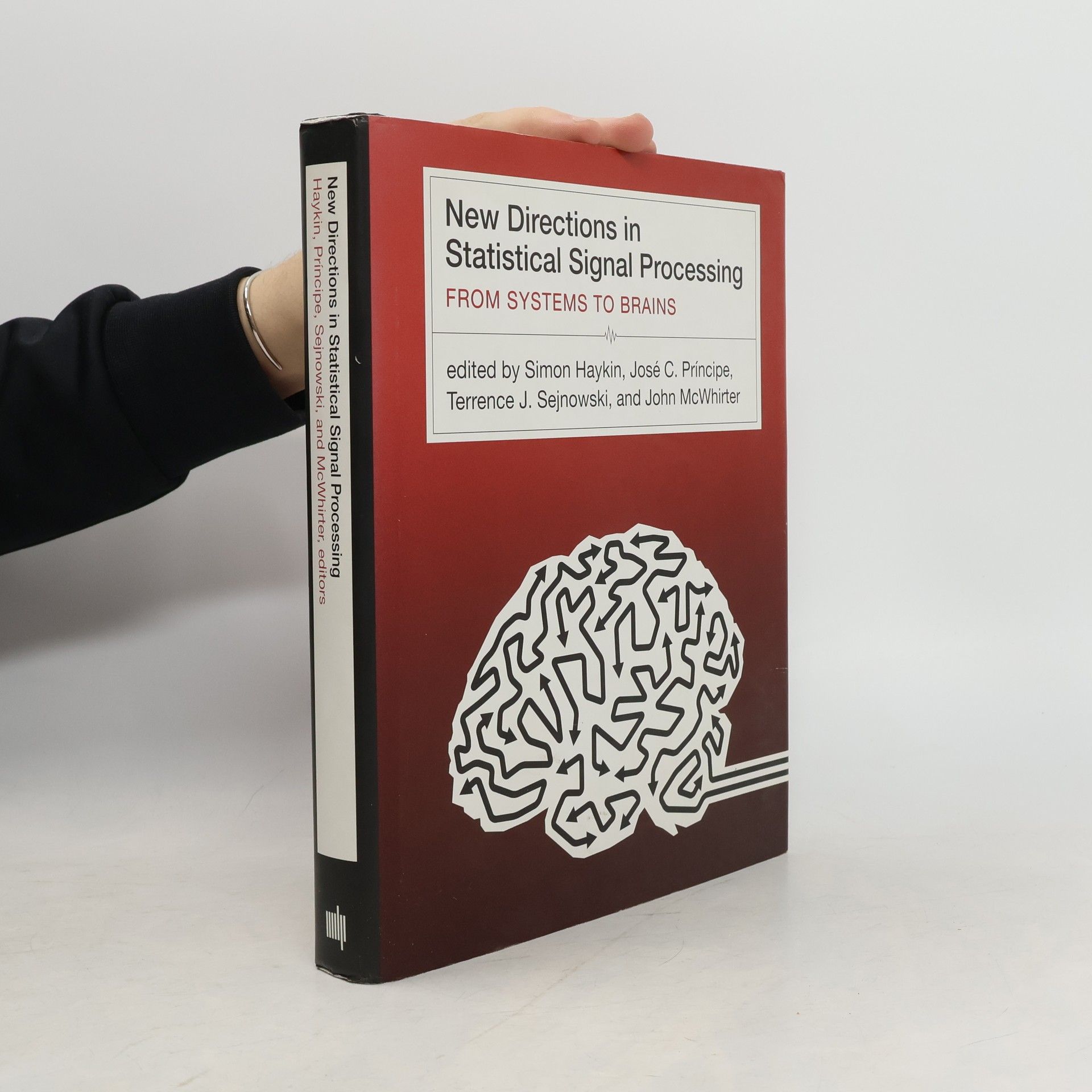 Simon S. Haykin Neural Information Processing: New Directions in Statistical Signal Processing