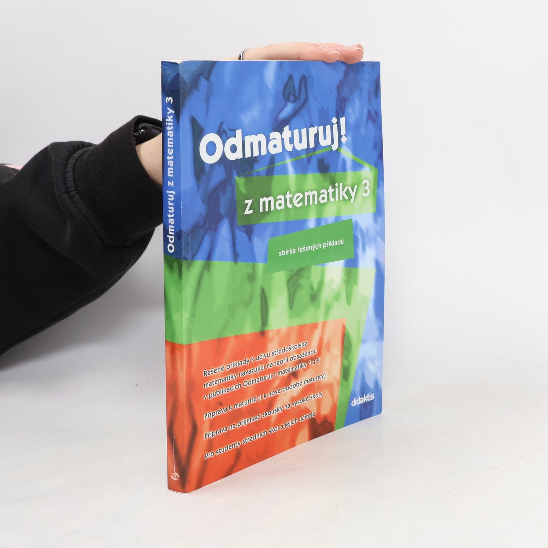 Pavel Boucník Odmaturuj! z matematiky 3. Sbírka řešených příkladů.