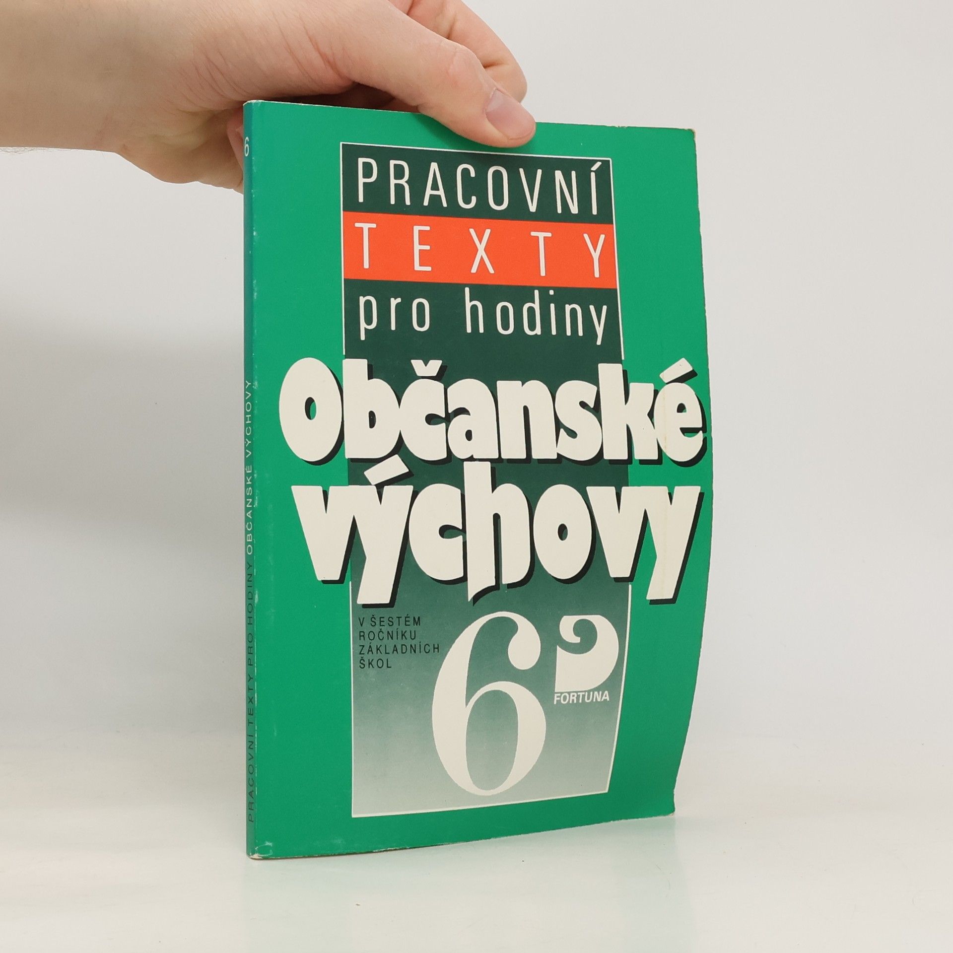 Václav Konečný Pracovní texty pro hodiny občanské výchovy v šestém ročníku základních škol