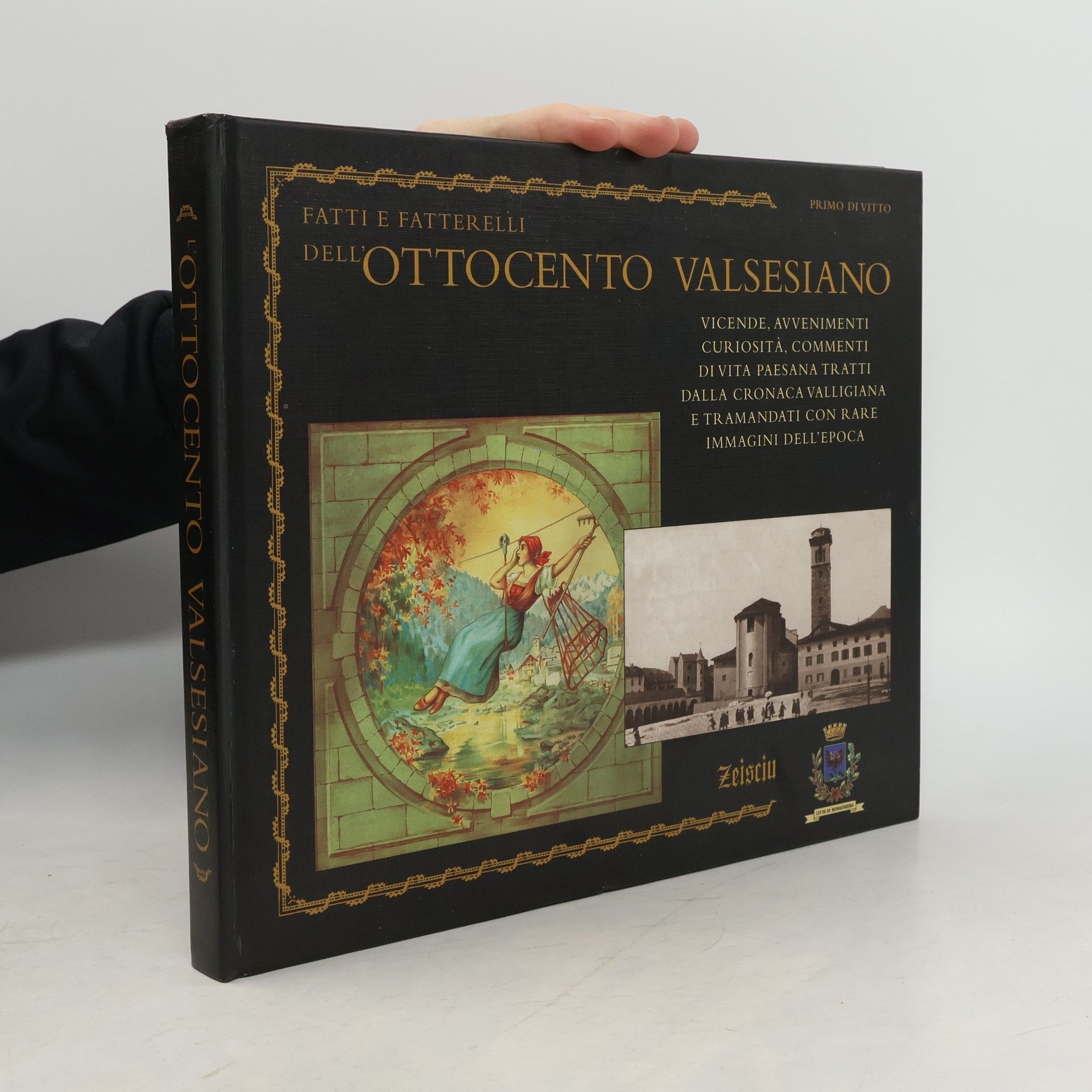 Primo Di Vitto Fatti e fatterelli dell'Ottocento valsesiano