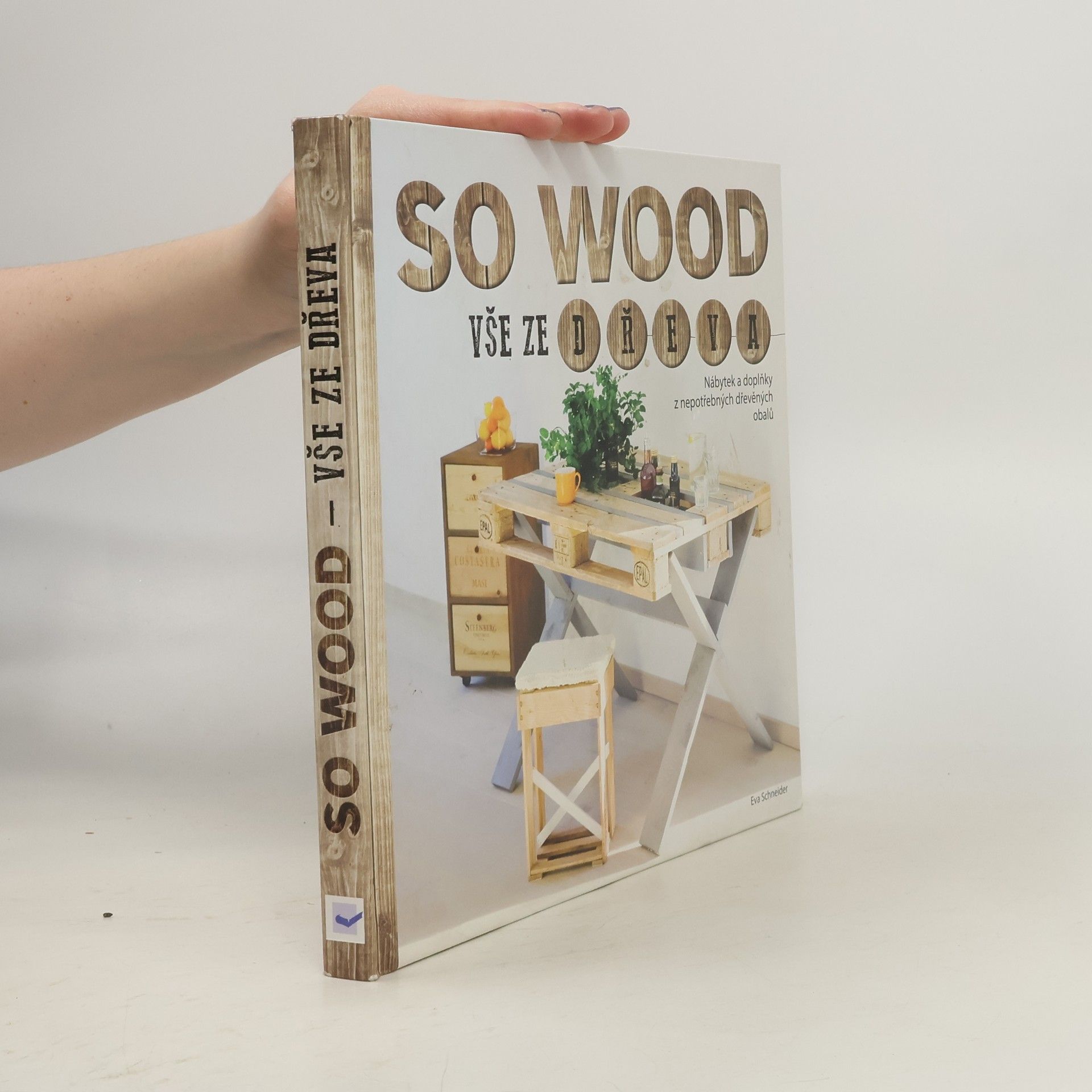 So wood: Vše ze dřeva: Nábytek a doplňky z nepotřebných dřevěných obalů