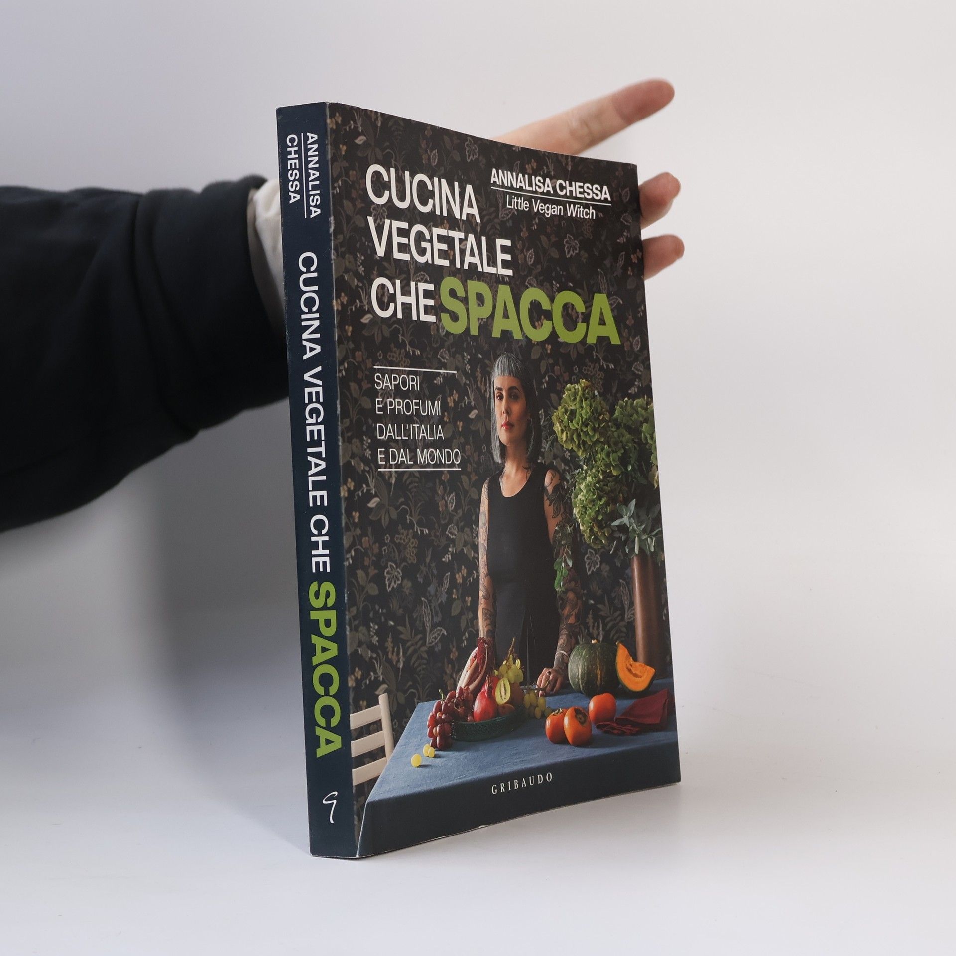 Annalisa Chessa Sapori e fantasia: Cucina vegetale che spacca. Sapori e profumi dall'Italia e dal mondo