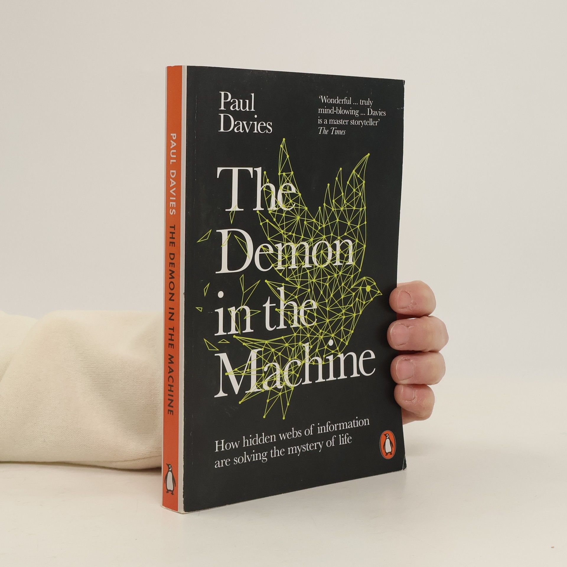 Paul Davies The Demon in the machine : how hidden webs of information are solving the mystery of life