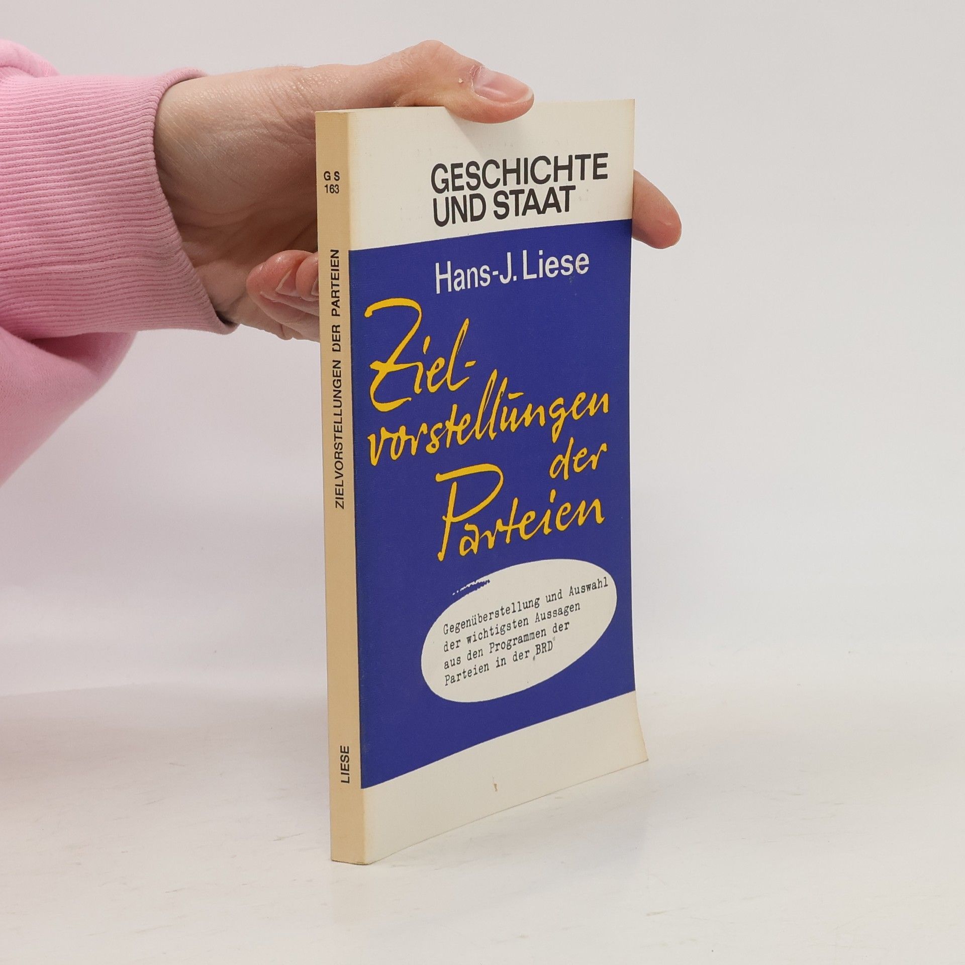 Geschichte und Staat - 163: Zielvorstellungen der Parteien