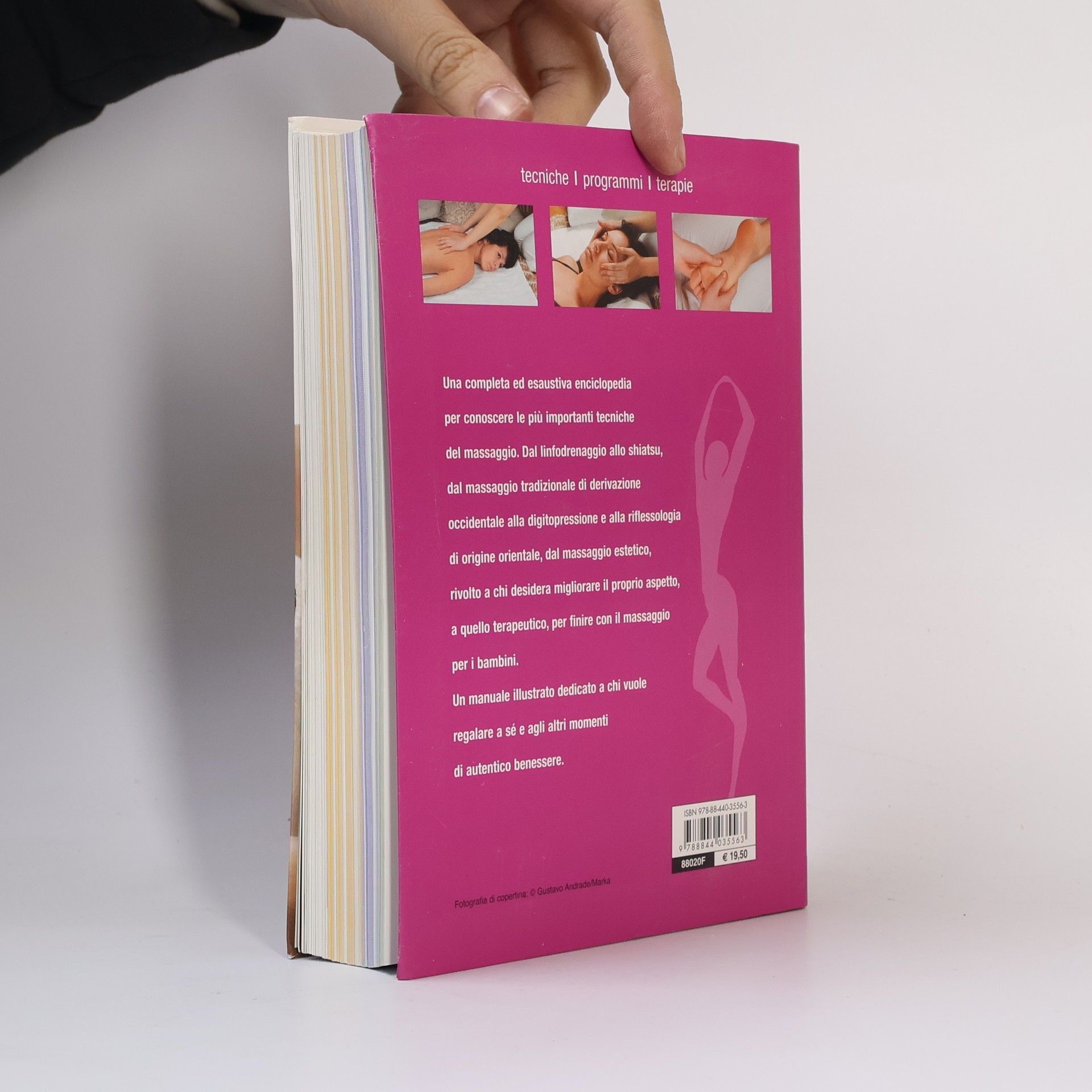 Massaggio. Il manuale completo. Tecniche, programmi, terapie