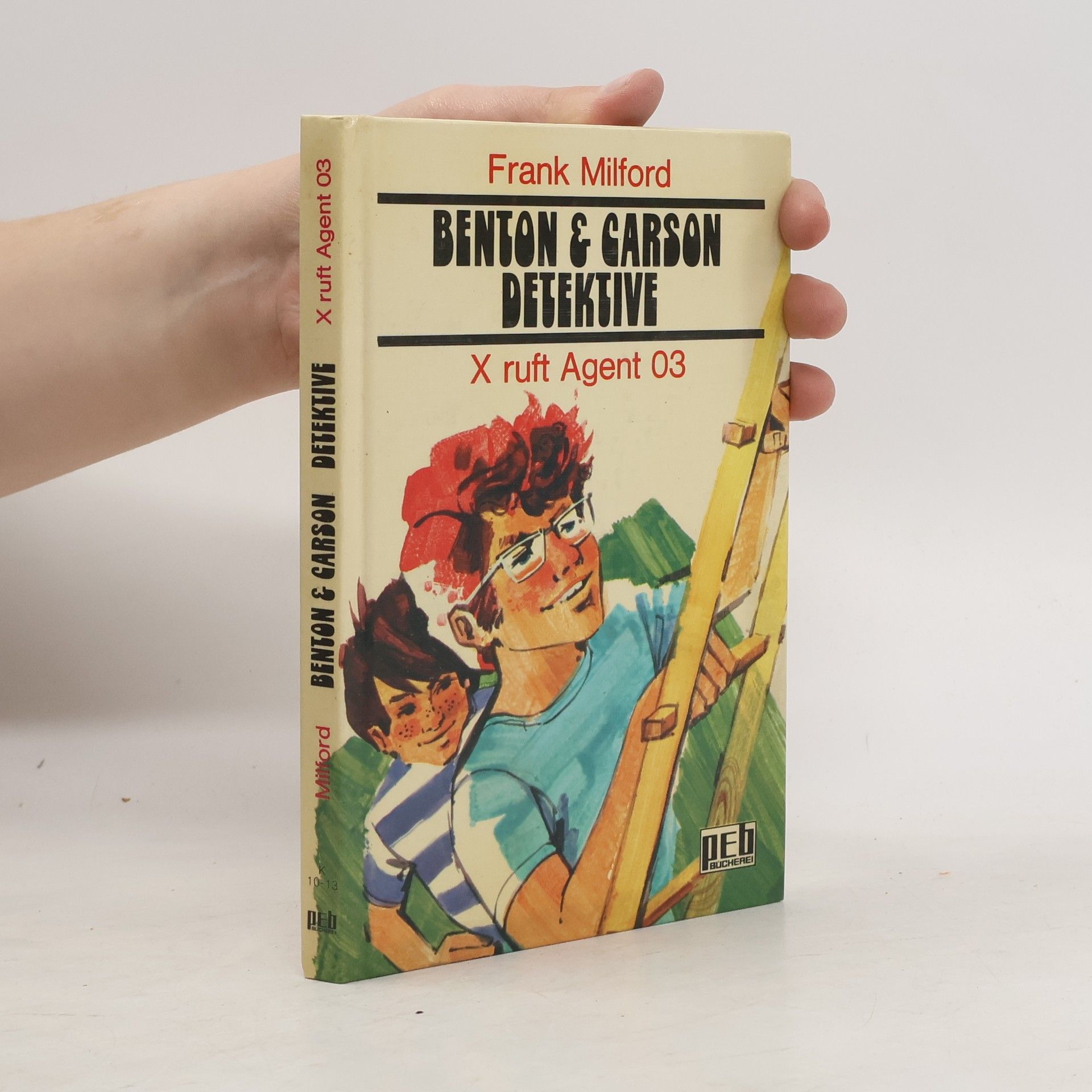 Benton und Carson Detektive - 3: X ruft Agent 03