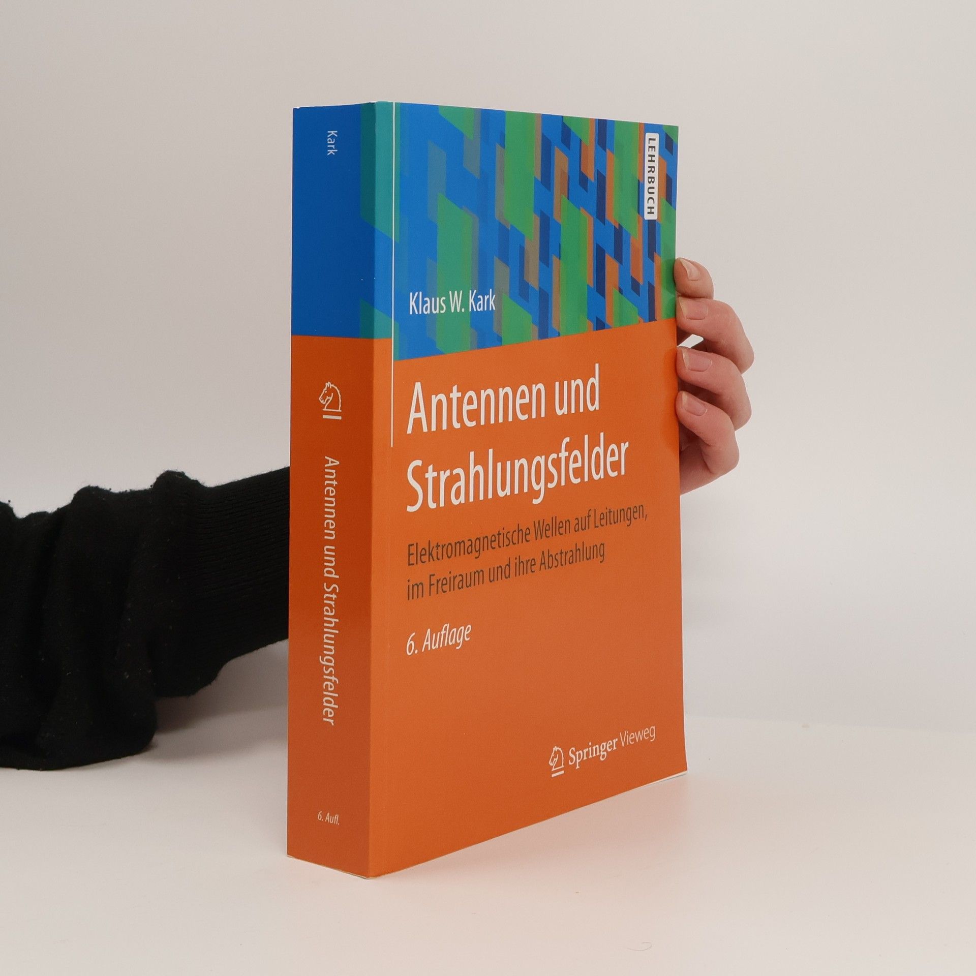 Klaus W. Kark Antennen und Strahlungsfelder