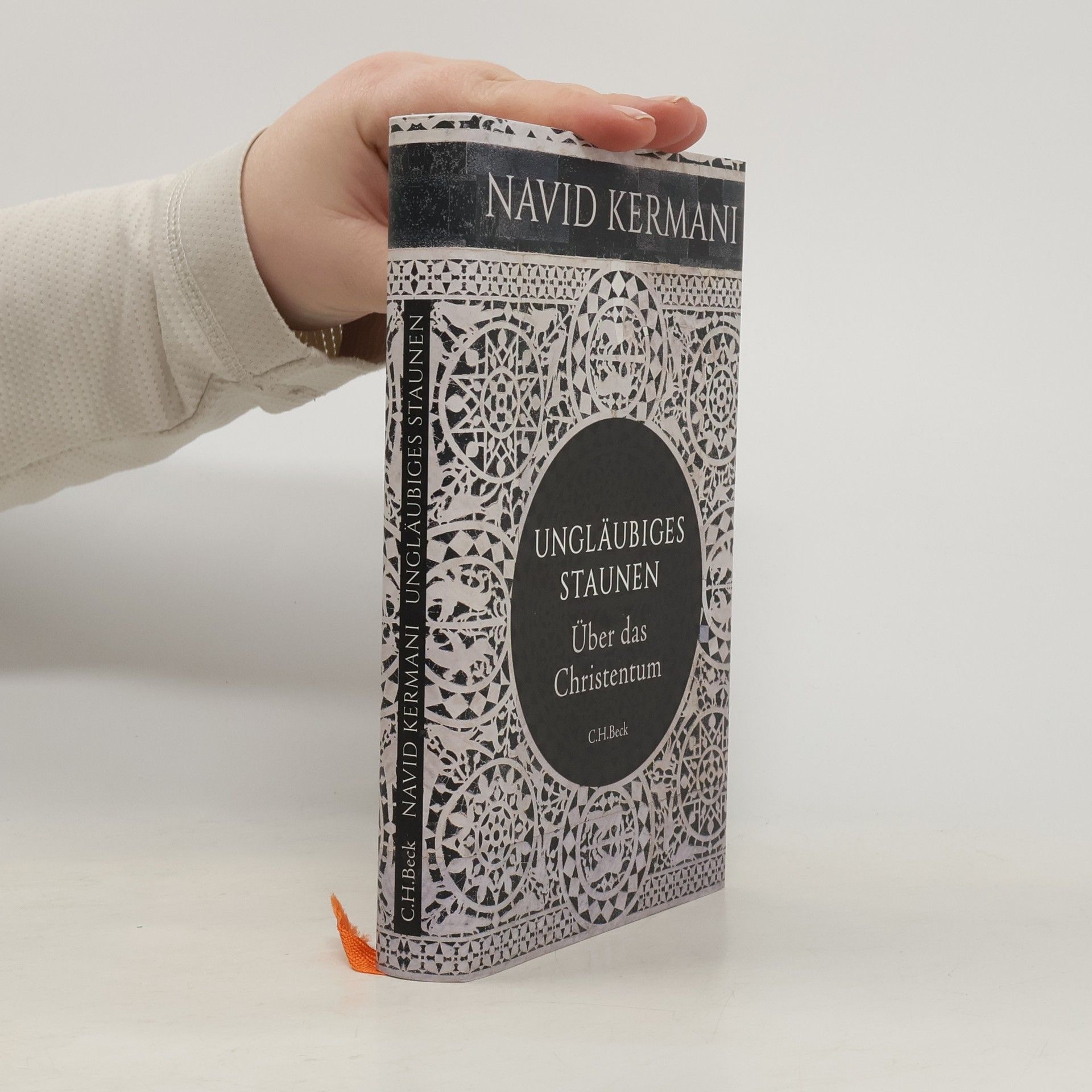 Navid Kermani Ungläubiges Staunen : über das Christentum