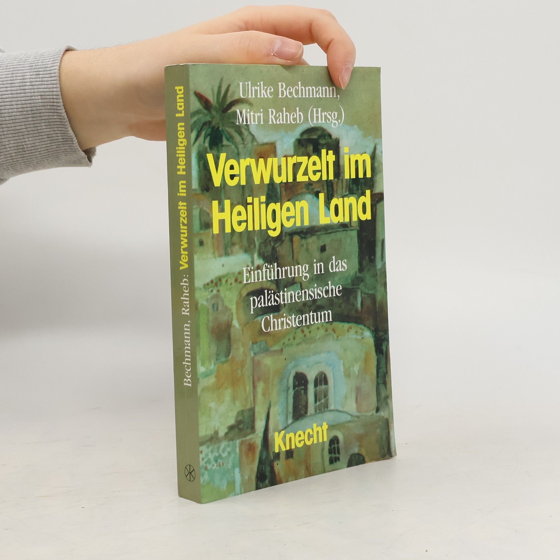 Ulrike Bechmann Verwurzelt im Heiligen Land