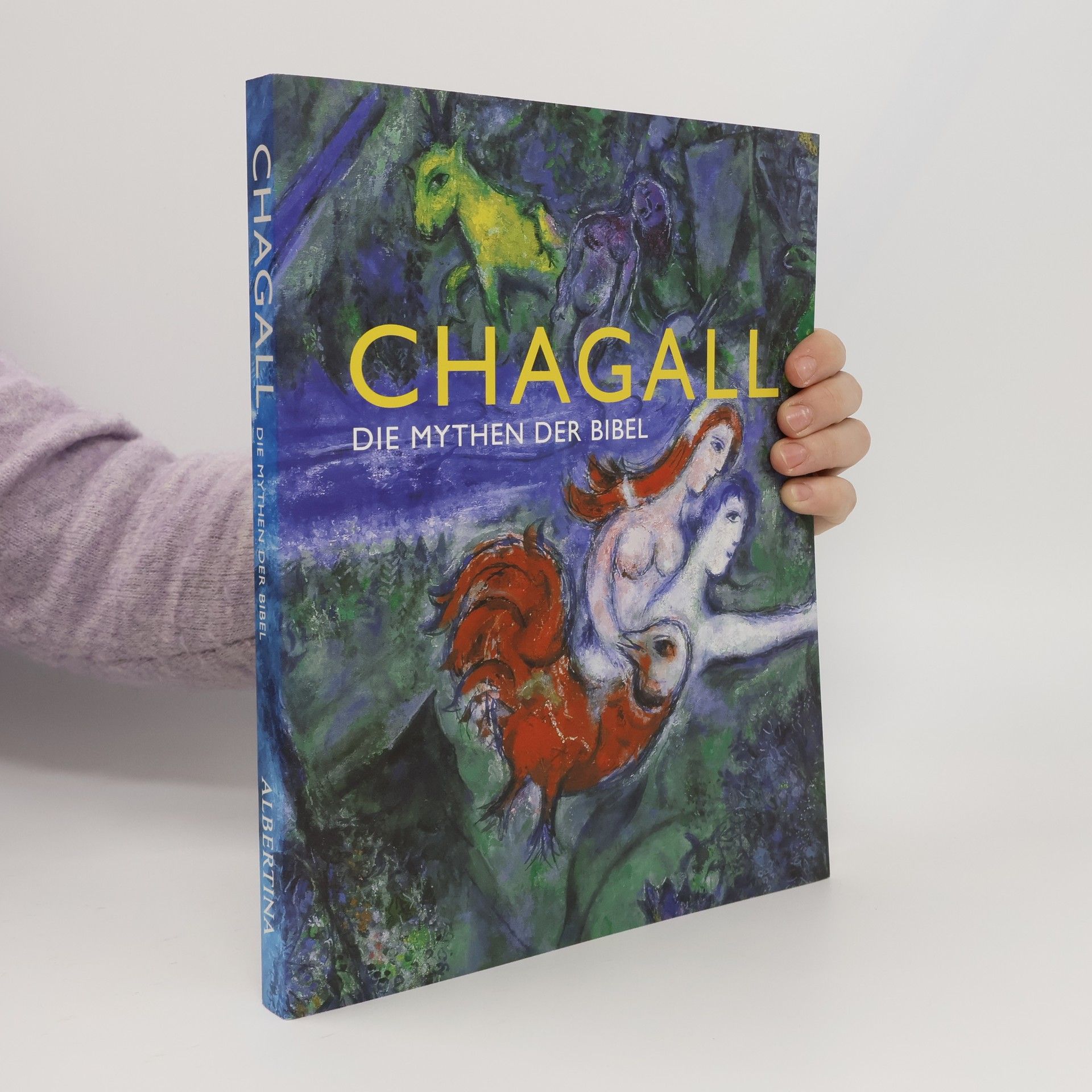 Klaus Albrecht Schröder Chagall. Die Mythen der Bibel