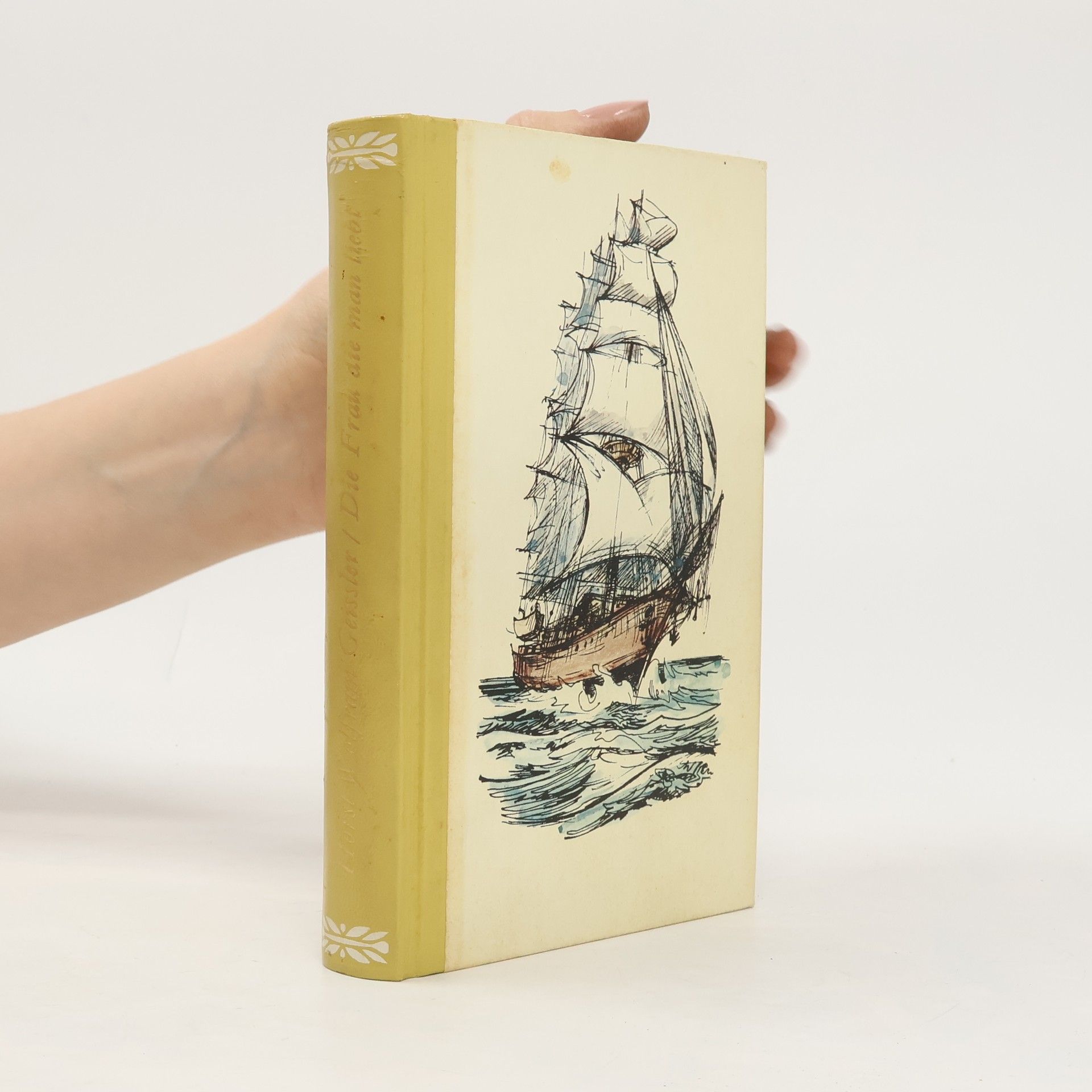 Horst Wolfram Geißler Die Frau, die man liebt