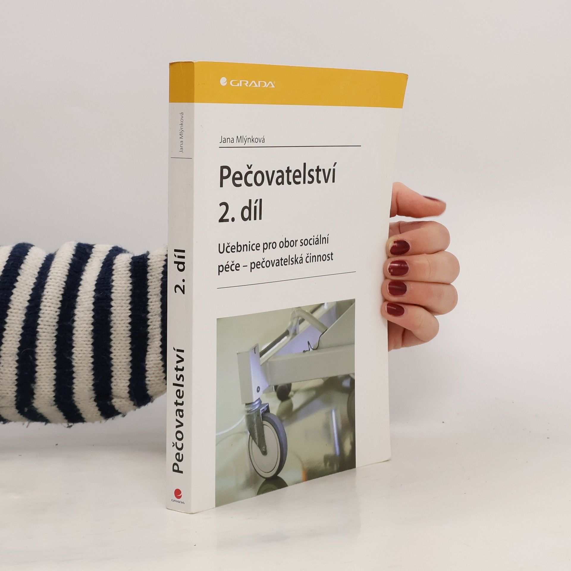 Pečovatelství 2. díl: Učebnice pro obor sociální péče - pečovatelská činnost