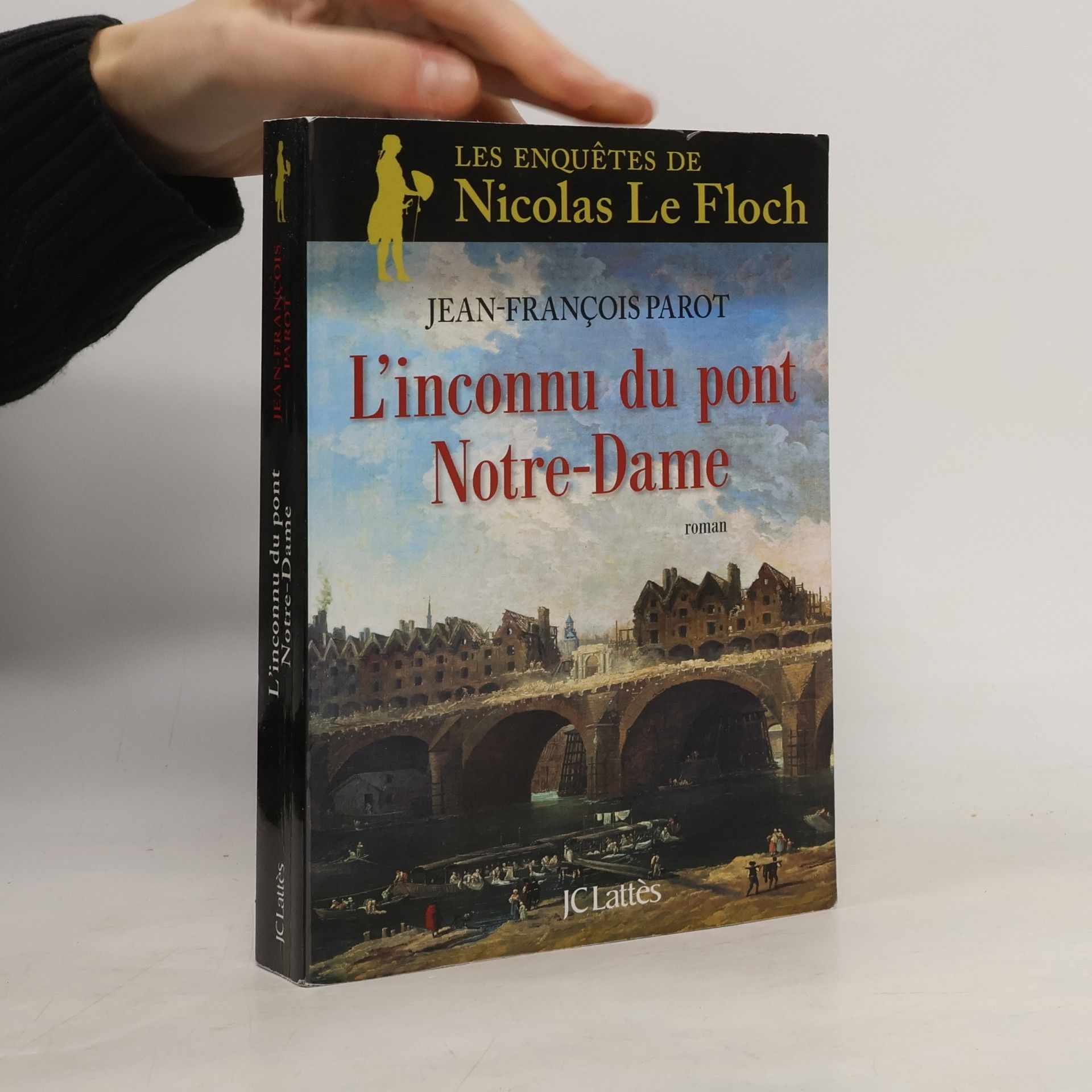 Jean-François Parot Les enquêtes de Nicolas Le Floch: L'inconnu du Pont Notre-Dame