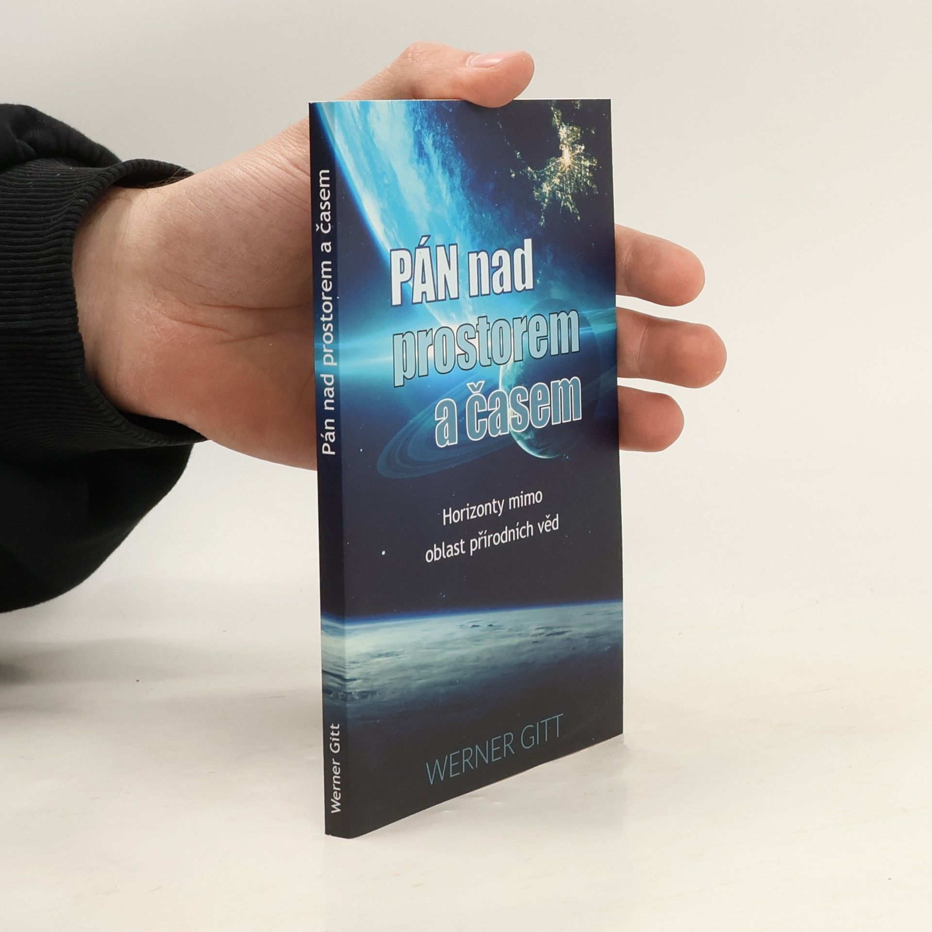 Werner Gitt Pán nad prostorem a časem