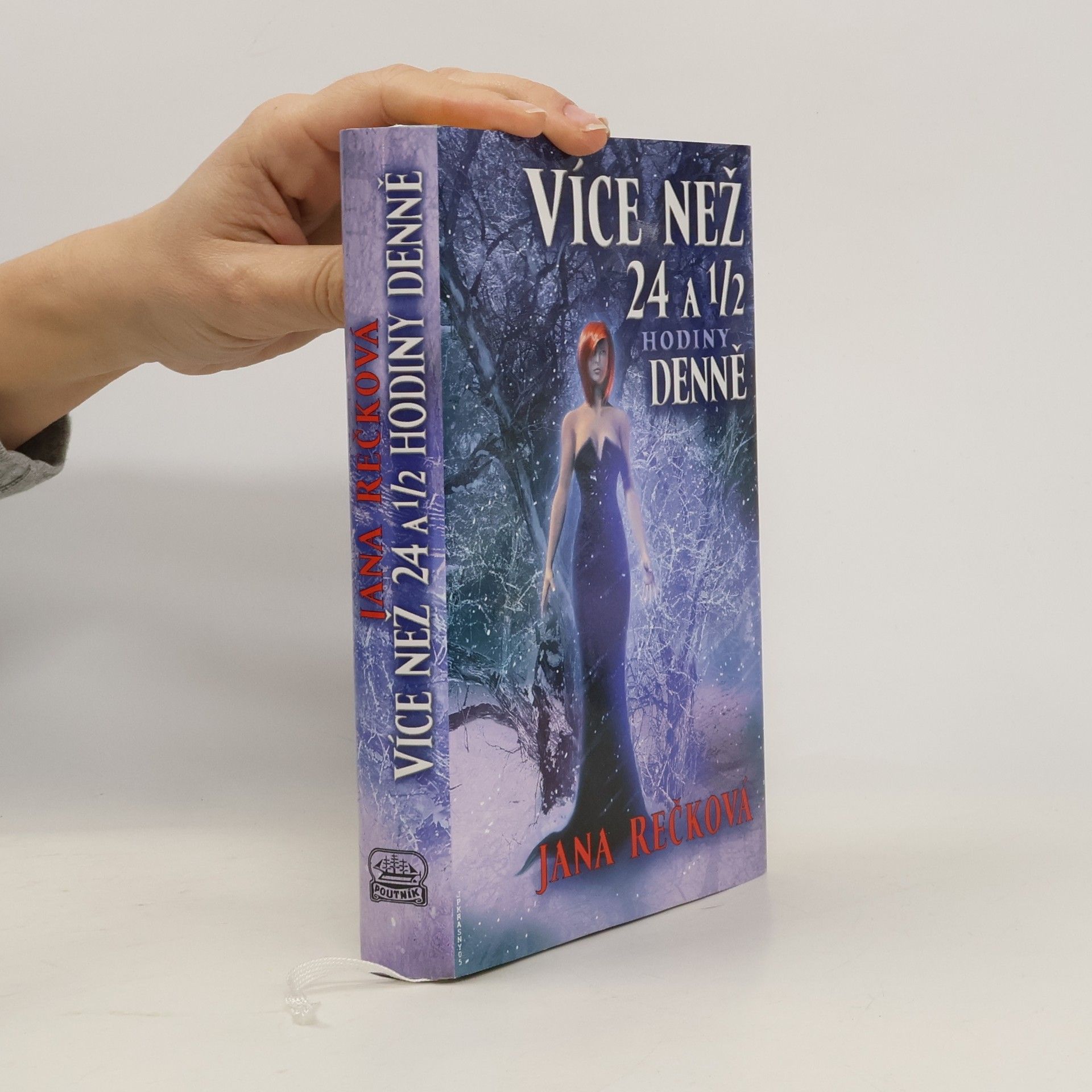 Jana Rečková Více než 24 a 1/2 hodiny denně