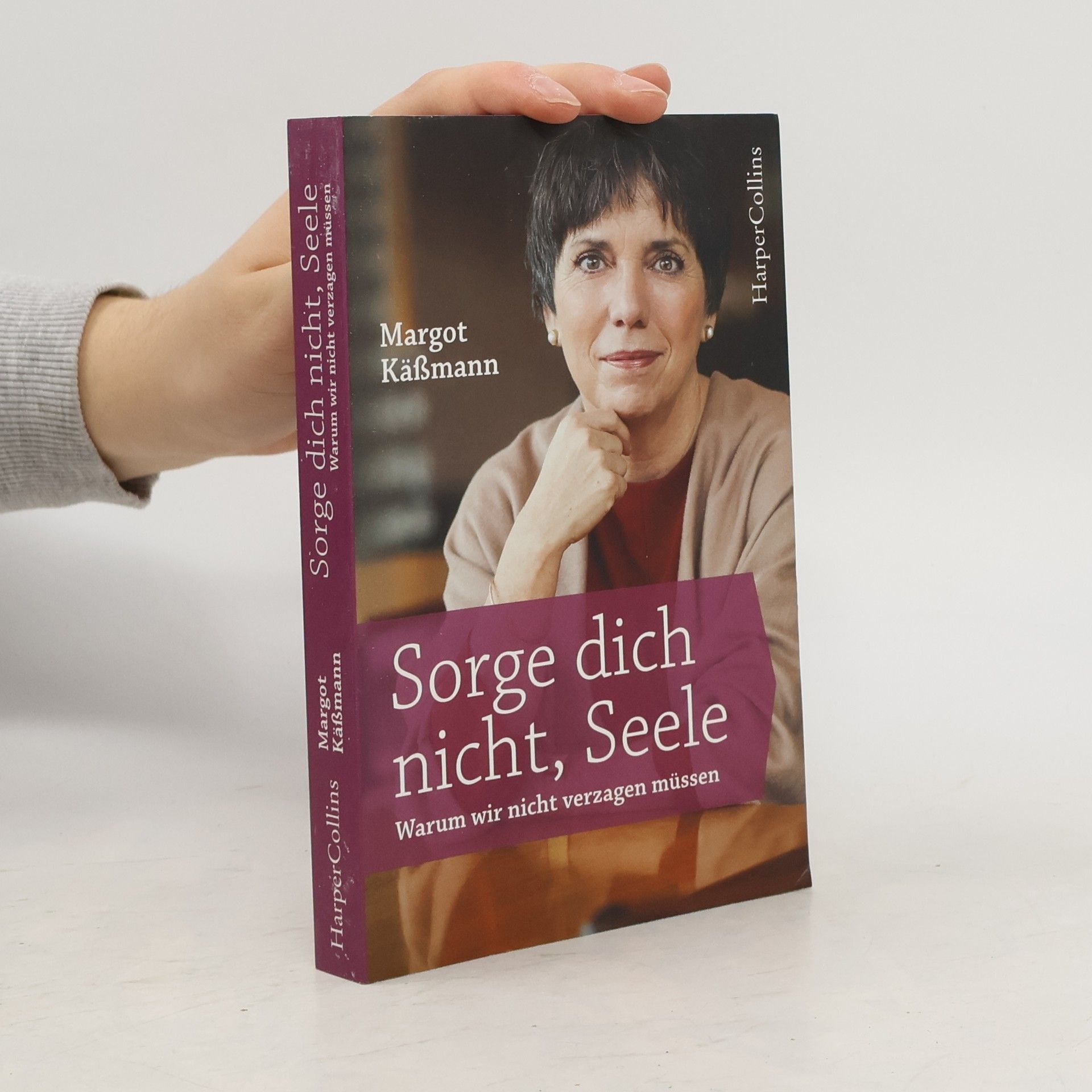 Margot Käßmann Sorge dich nicht, Seele