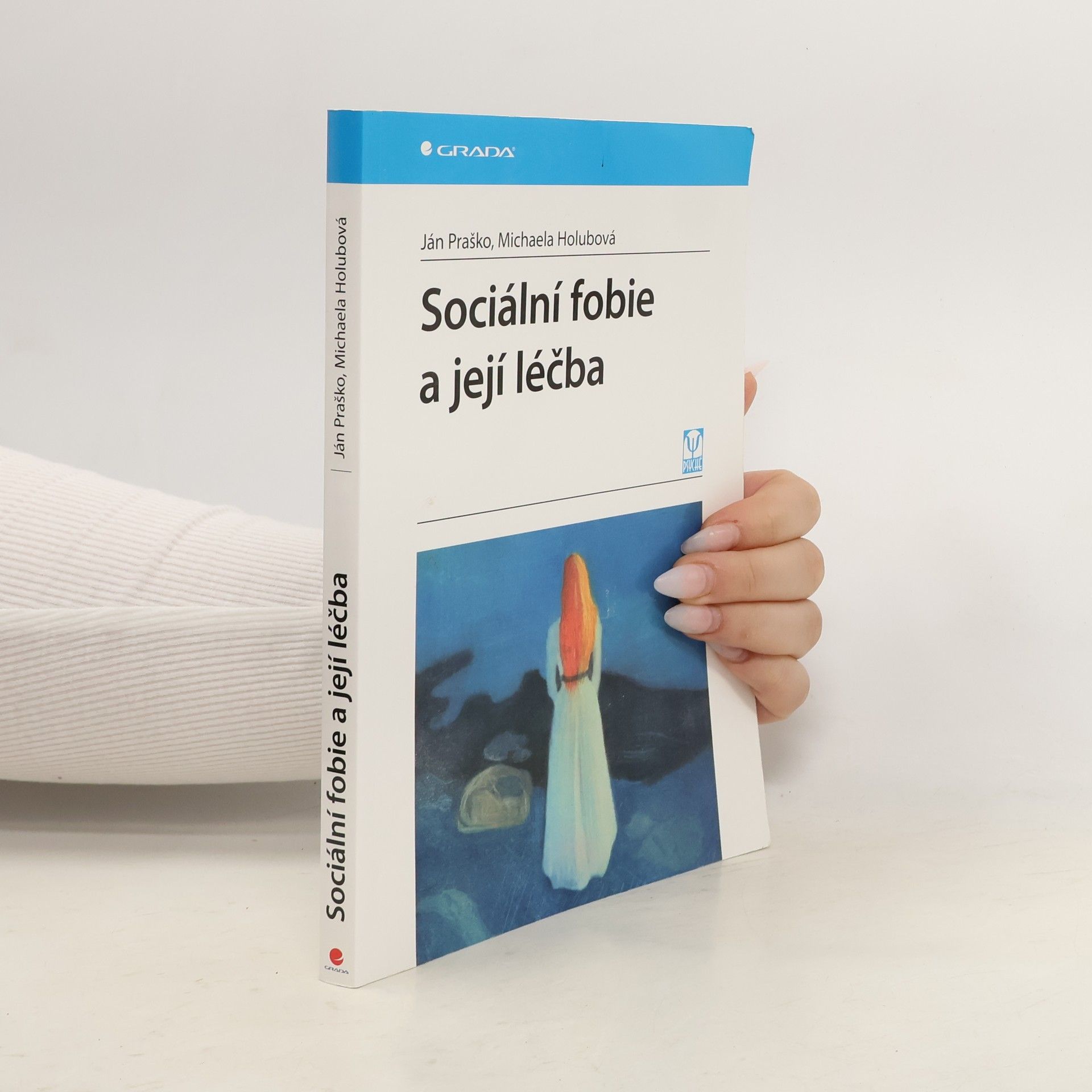 Ján Praško Sociální fobie a její léčba