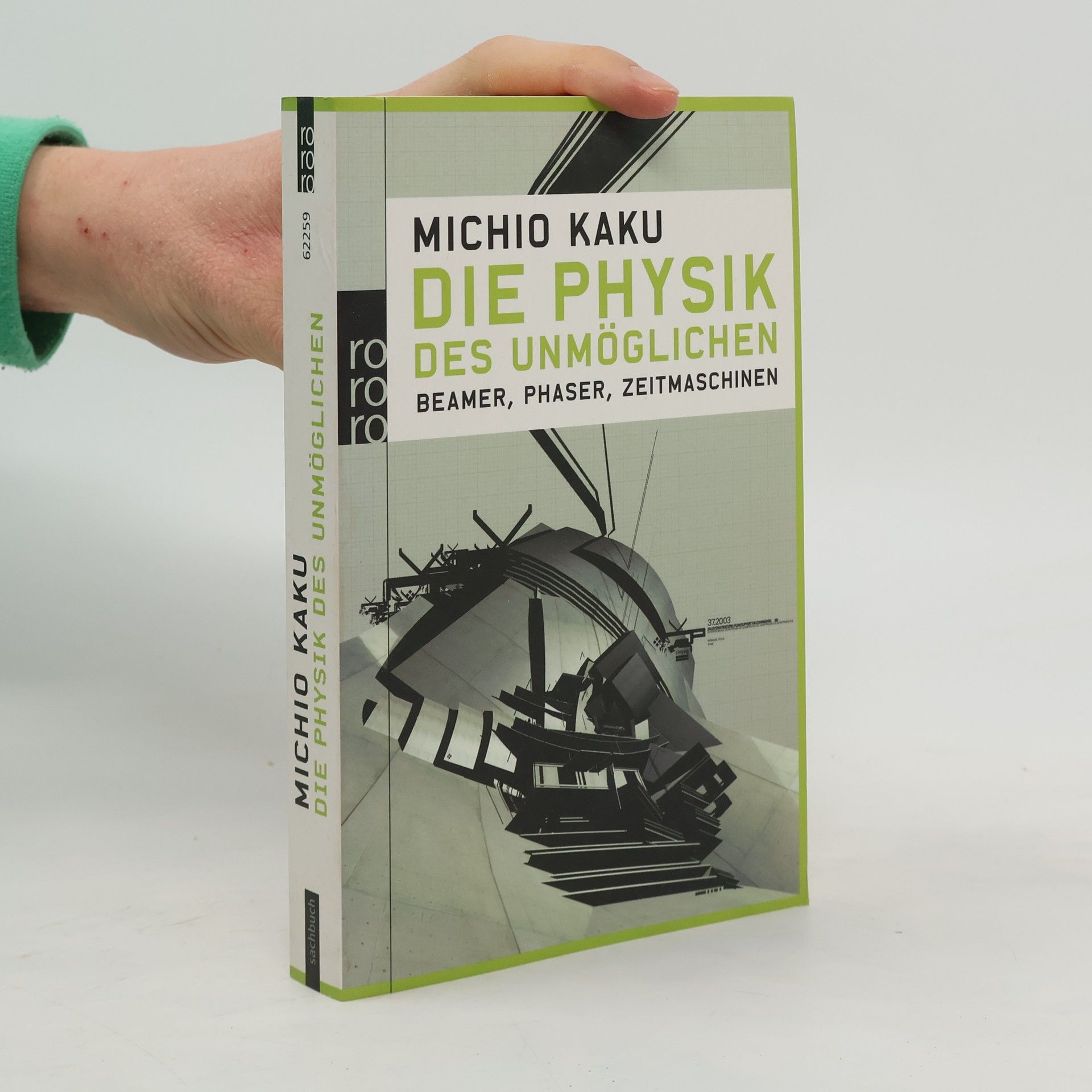 Michio Kaku Die Physik des Unmöglichen