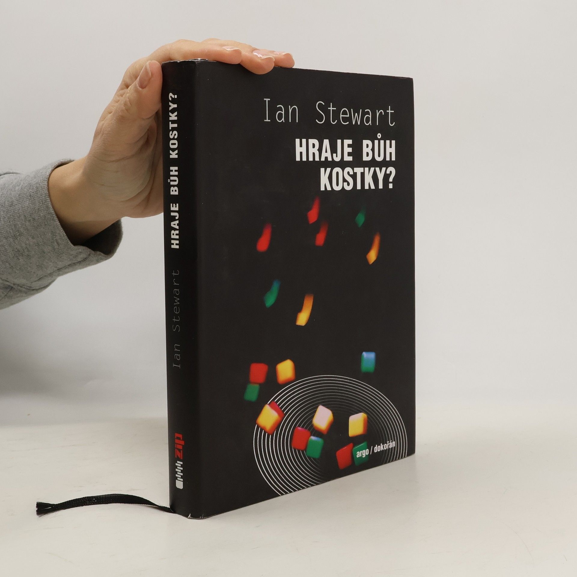 Ian Stewart Hraje Bůh kostky? : nová matematika chaosu