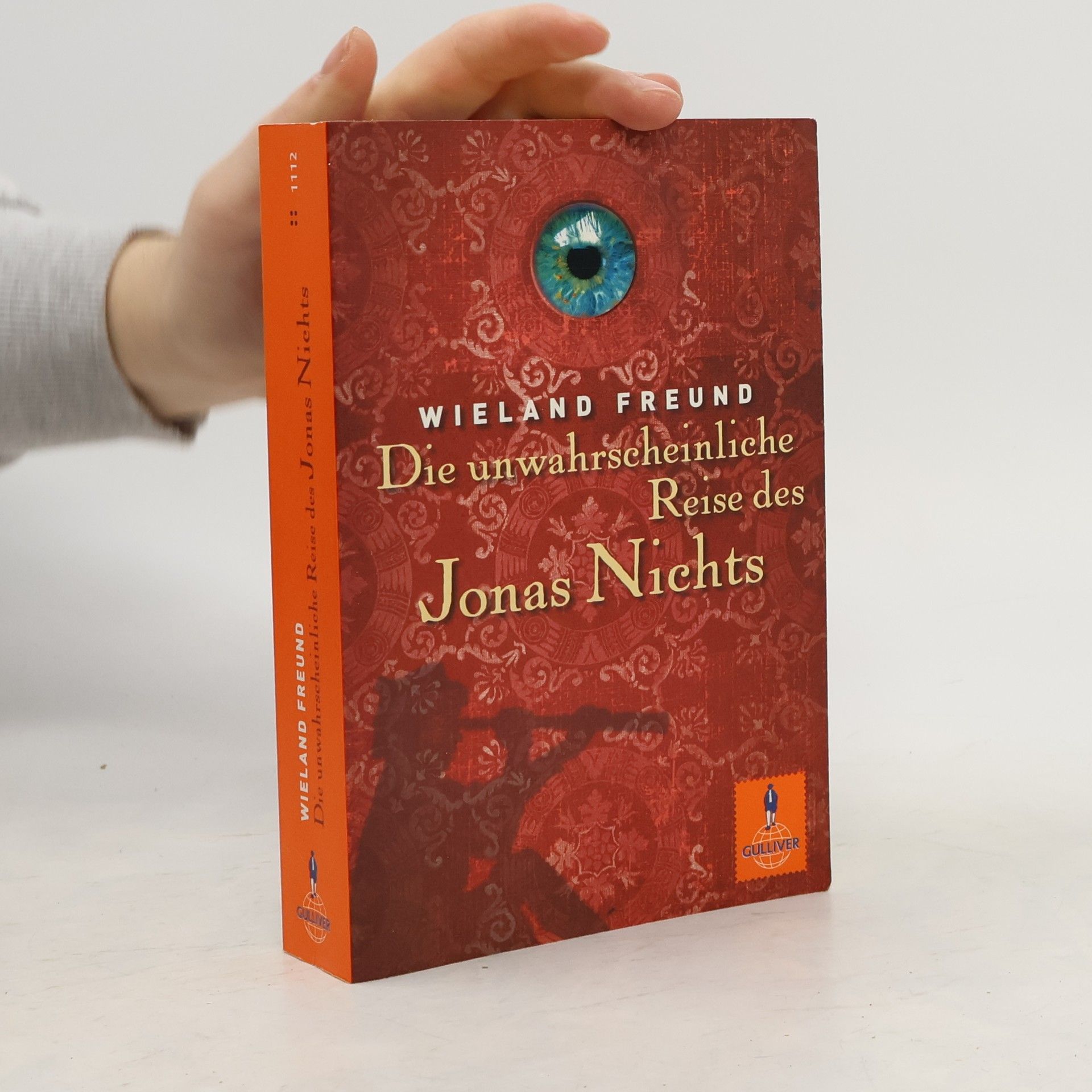 Wieland Freund Die unwahrscheinliche Reise des Jonas Nichts