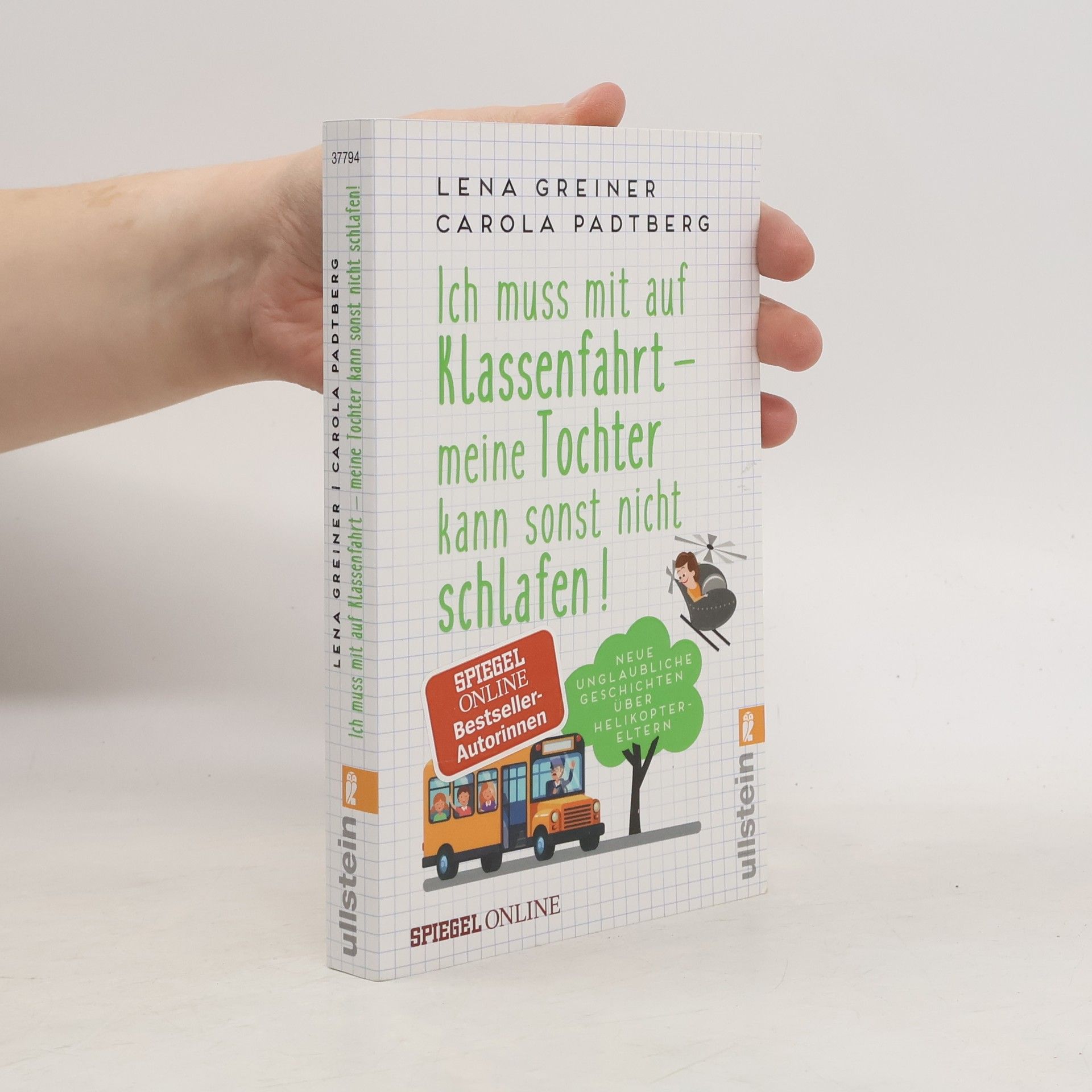 Lena Greiner Ich muss mit auf Klassenfahrt - meine Tochter kann sonst nicht schlafen!