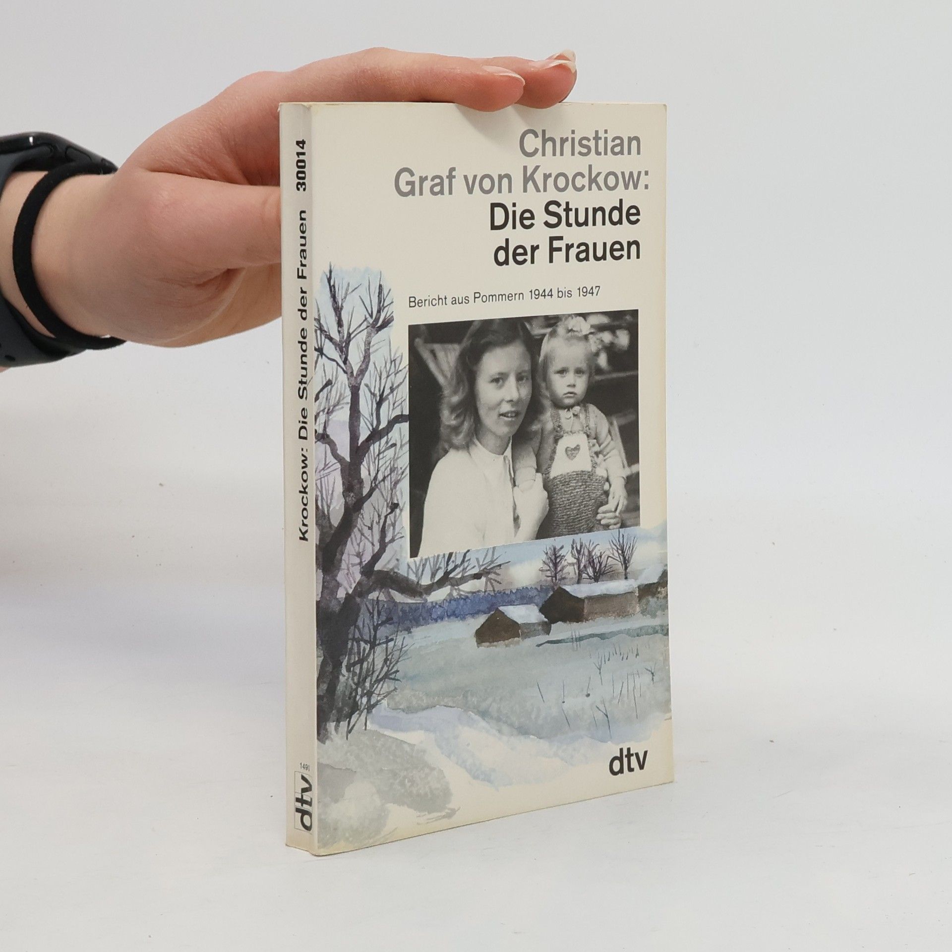 Libussa Fritz Krockow Die Stunde der Frauen : Bericht aus Pommern 1944 bis 1947 : nach einer Erzählung von Libussa Fritz-Krockow