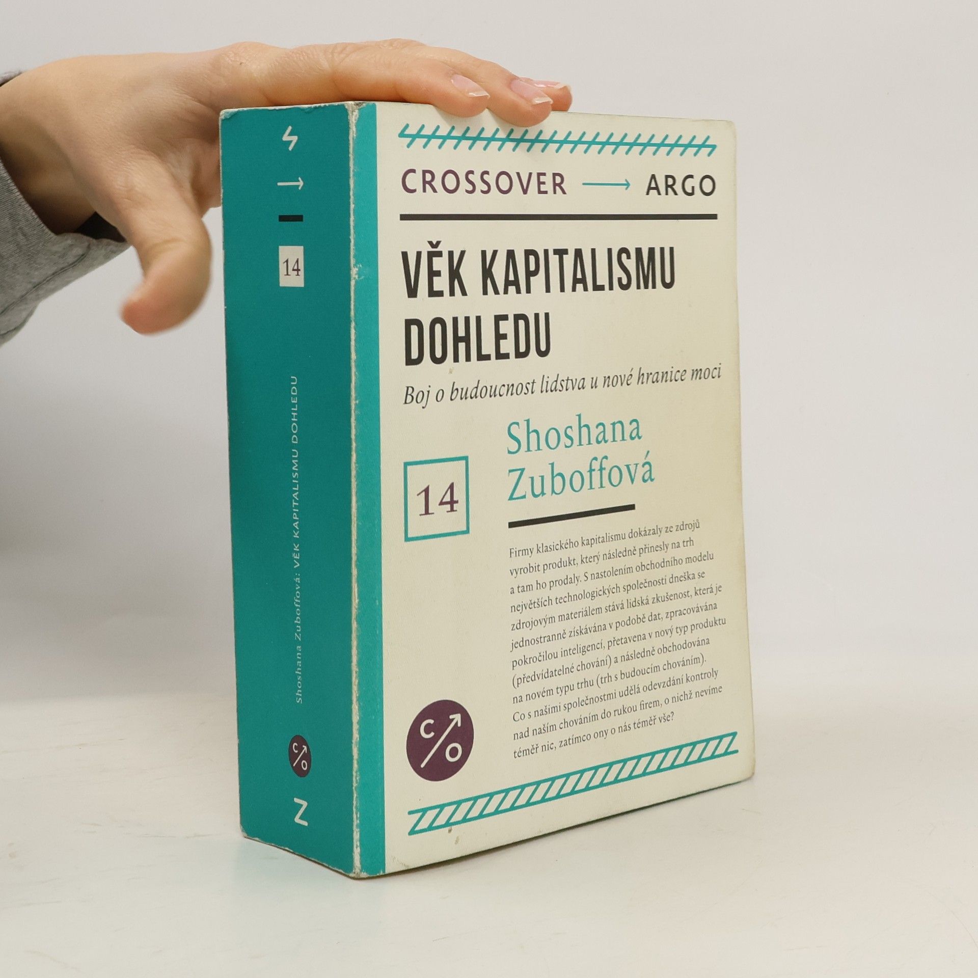 Shoshana Zuboff Věk kapitalismu dohledu : boj o budoucnost lidstva u nové hranice moci