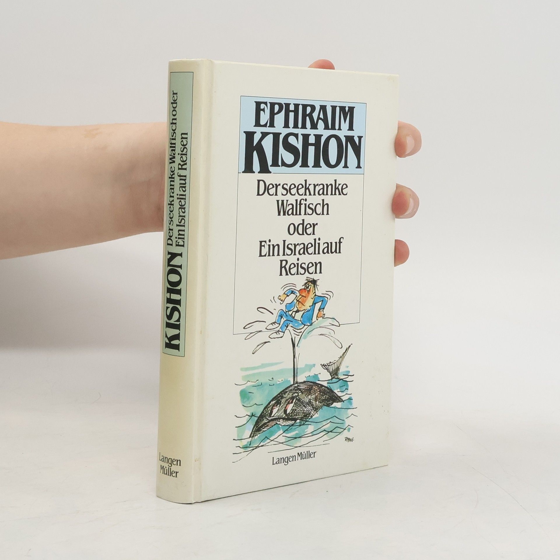 Ephraim Kishon Der seekranke Walfisch, oder, Ein Israeli auf Reisen : Satiren