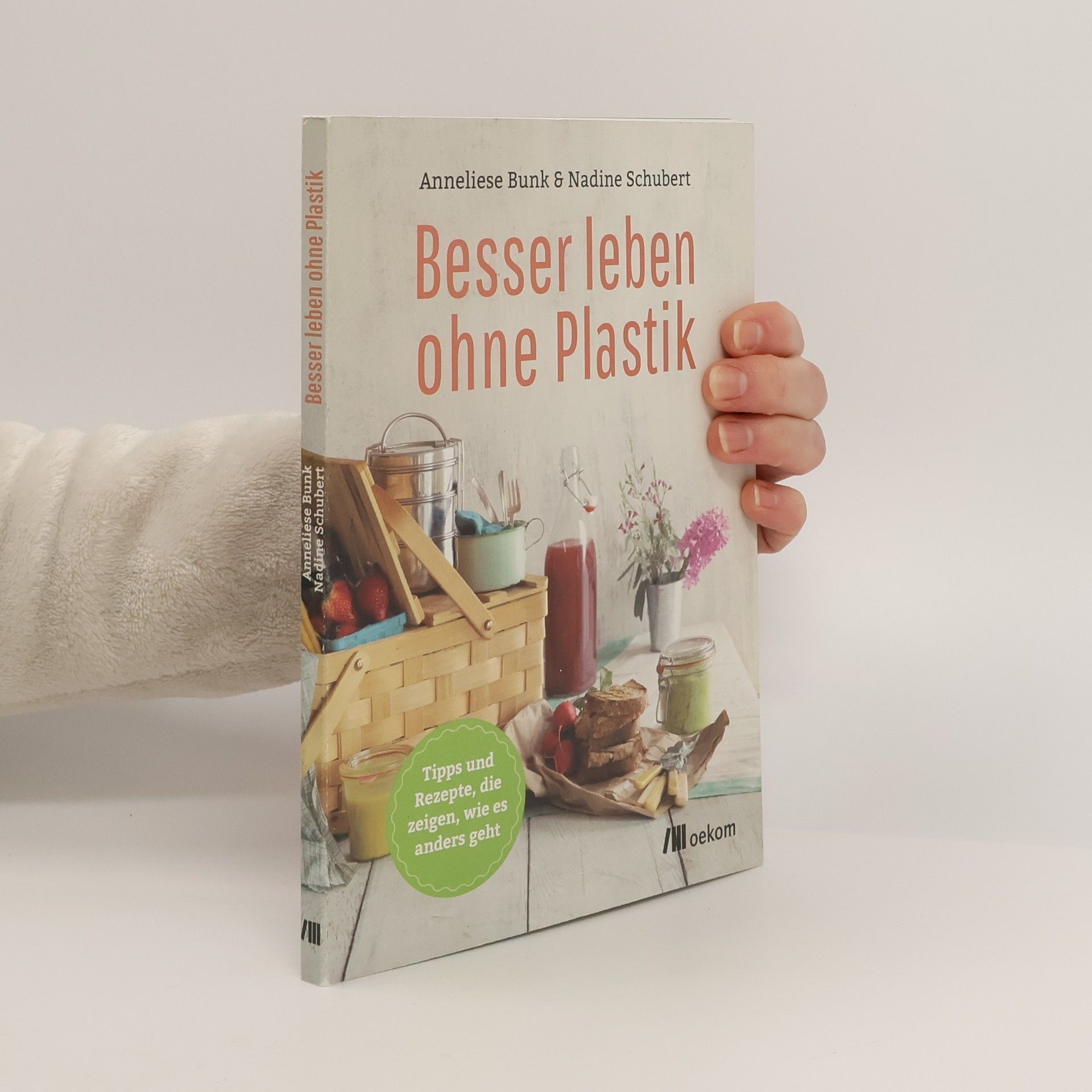 Anneliese Bunk Besser leben ohne Plastik